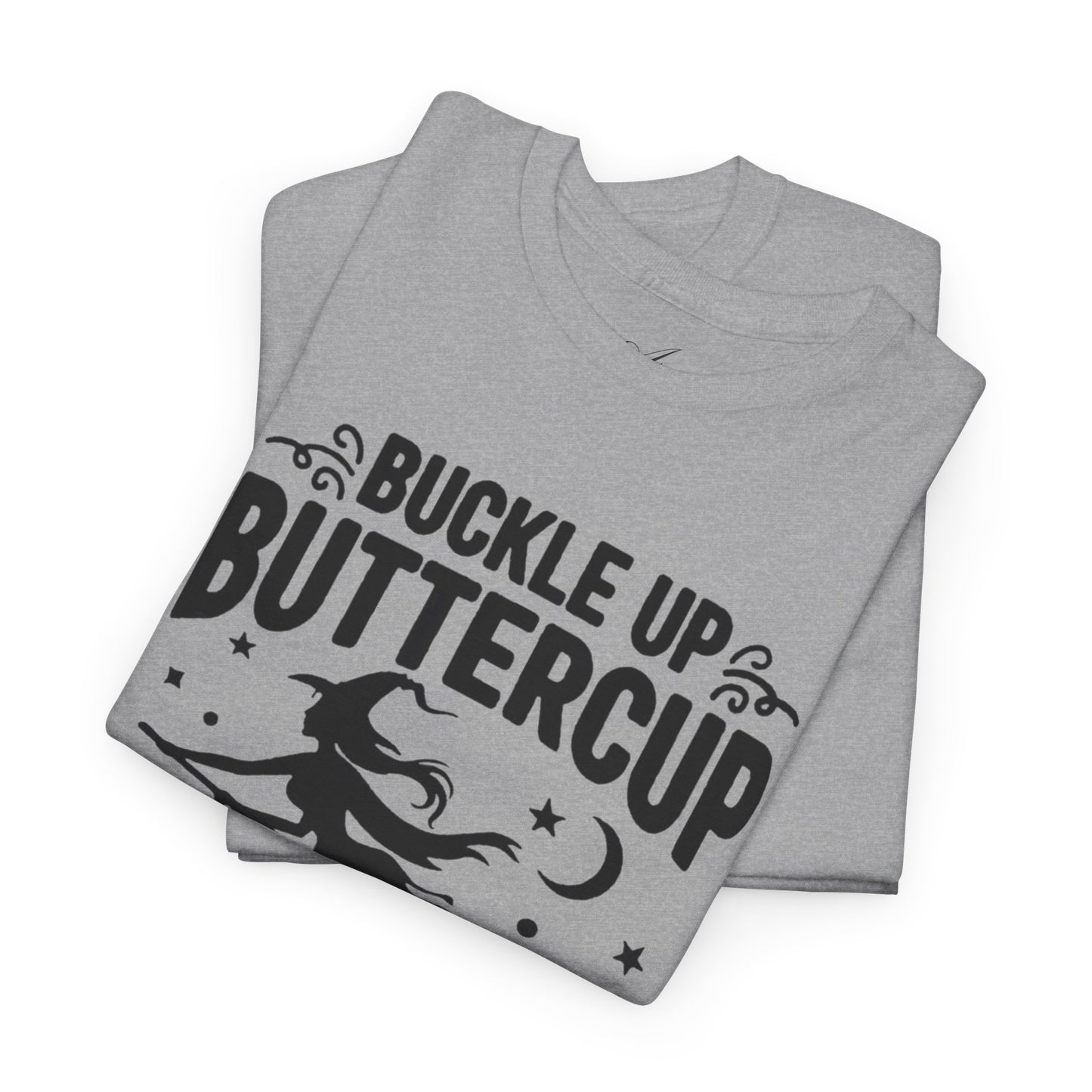 Witchy Humor Tee - Buckle Up Buttercup, Unisex Heavy Cotton Tee, Halloween Shirt, Casual Wear, Gift for Her, Funny T-Shirt