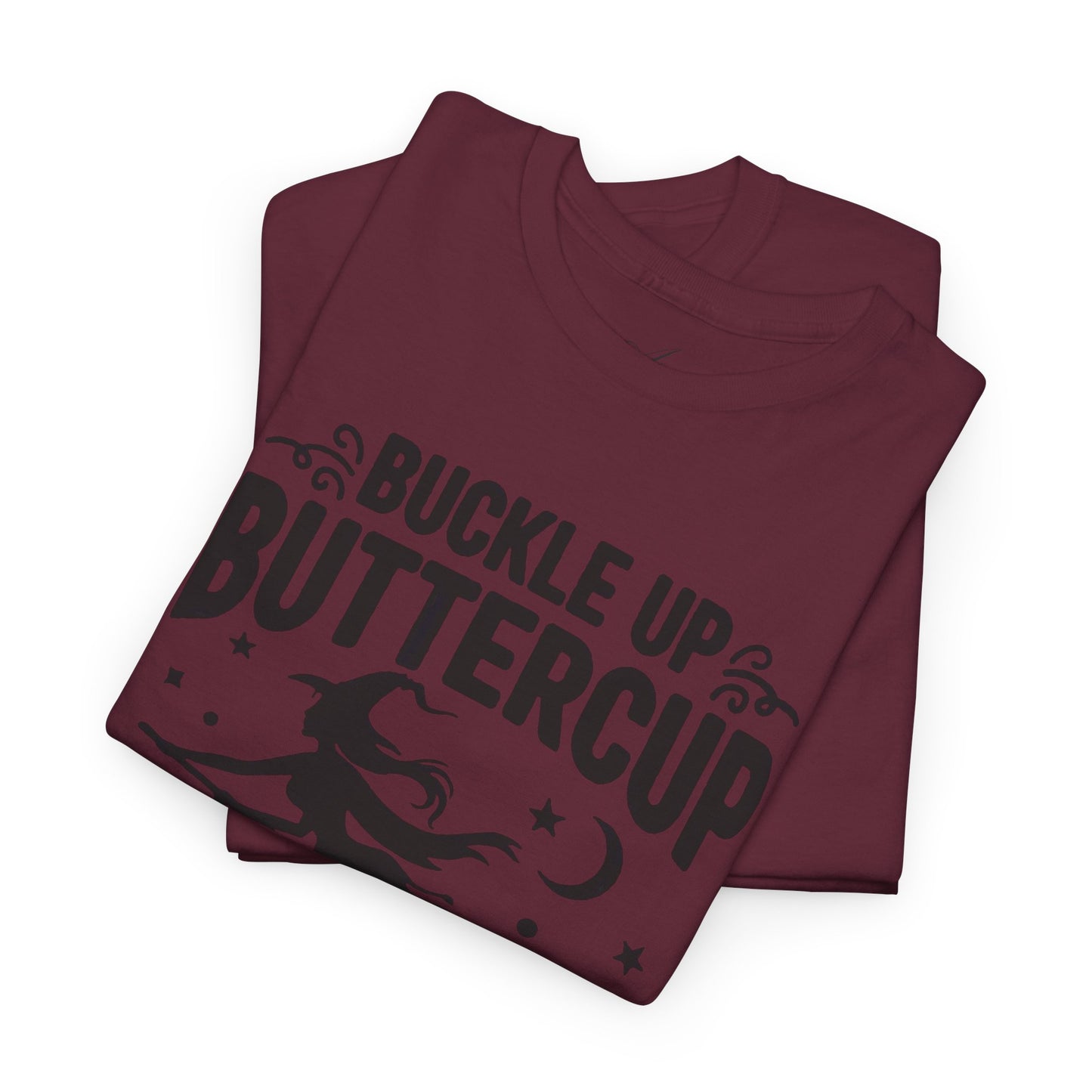 Witchy Humor Tee - Buckle Up Buttercup, Unisex Heavy Cotton Tee, Halloween Shirt, Casual Wear, Gift for Her, Funny T-Shirt