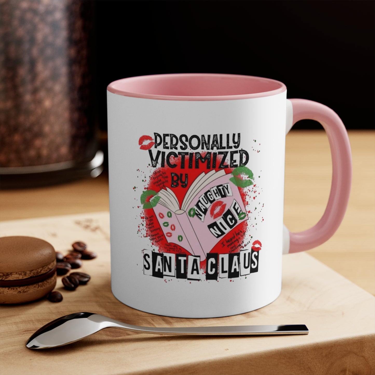 Funny Holiday Accent Mug - Personally Victimized by Santa Claus Holiday Coffee Cups with Festive Quotes & Designs