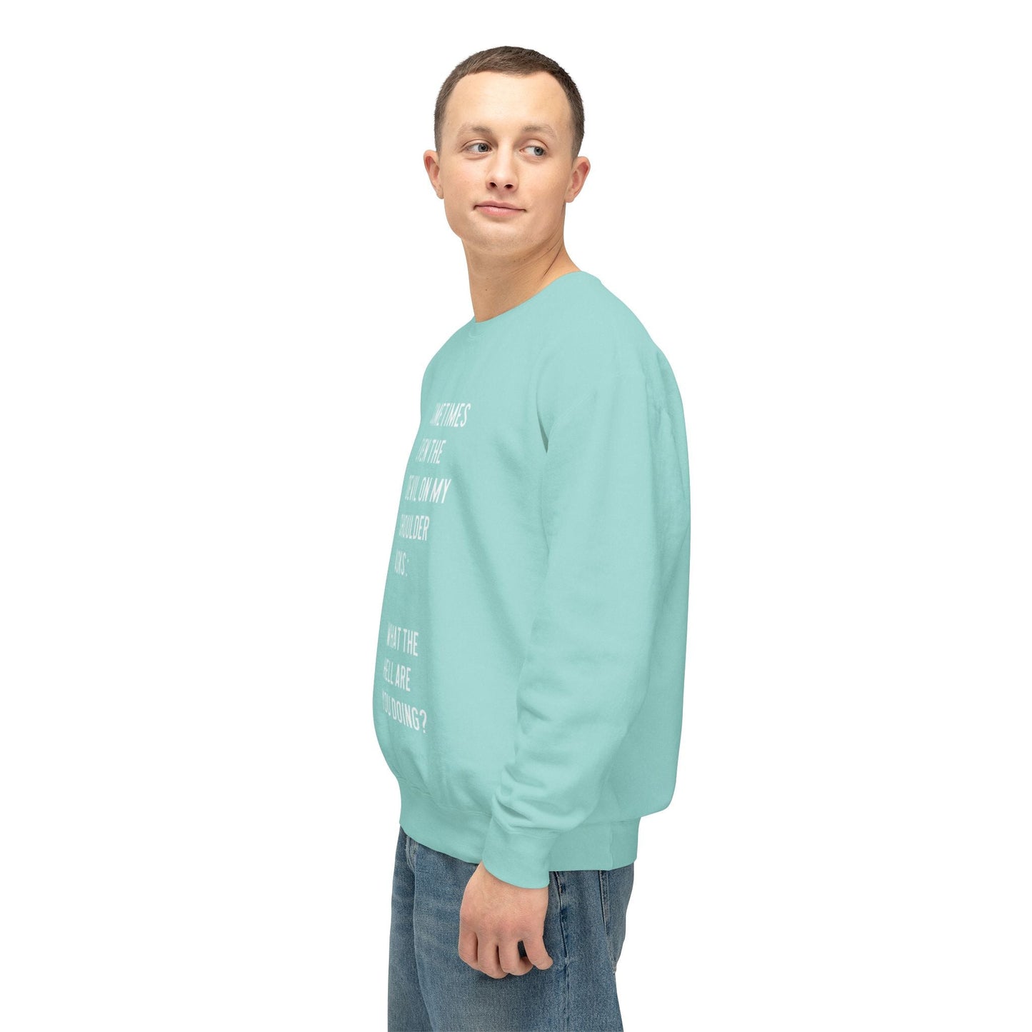 Cheerful Quote Sweatshirt - Funny Gift for Friends, Casual Comfort Wear, Perfect for Birthdays & Holidays, Light - hearted Apparel - Metamorphosis Creations