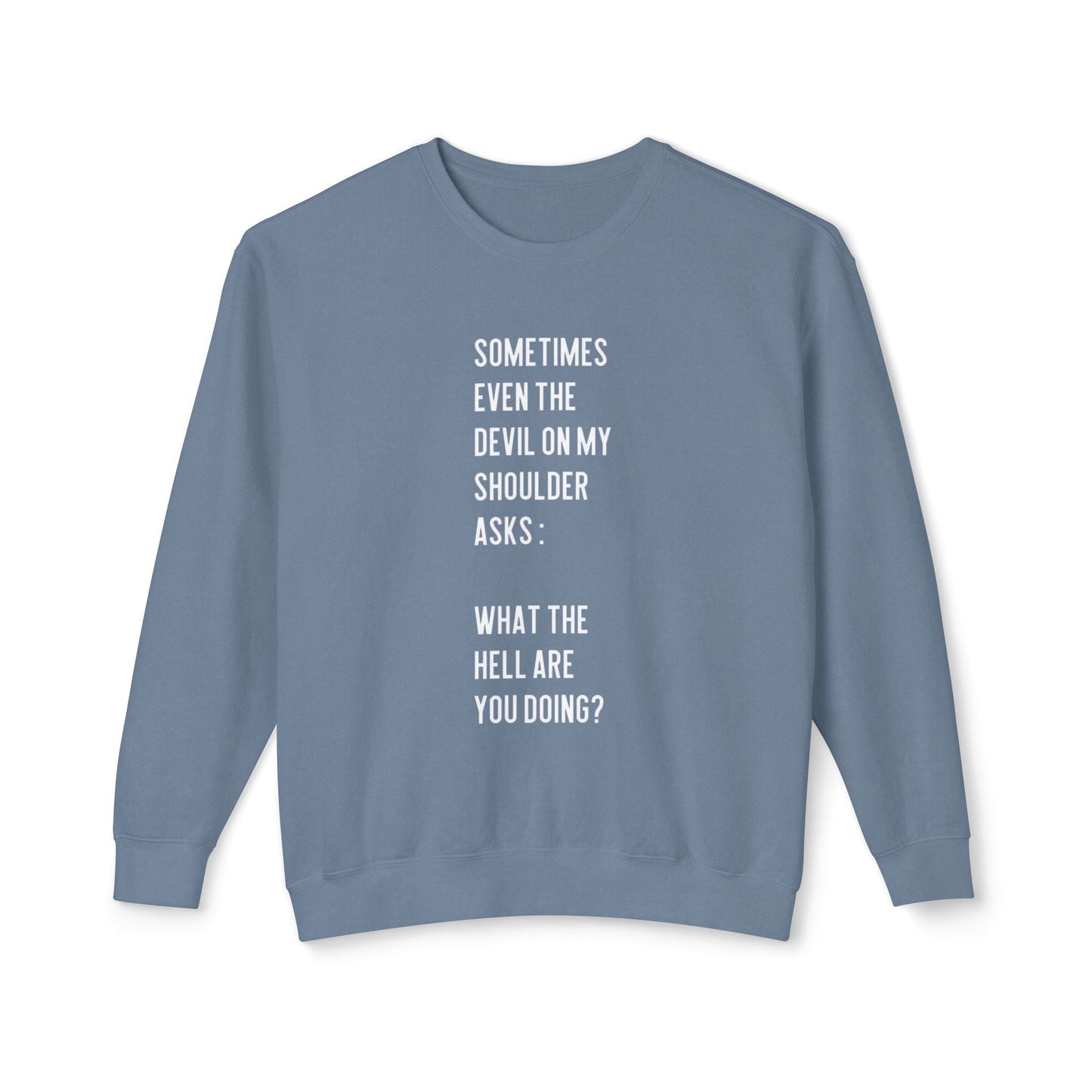 Cheerful Quote Sweatshirt - Funny Gift for Friends, Casual Comfort Wear, Perfect for Birthdays & Holidays, Light - hearted Apparel - Metamorphosis Creations