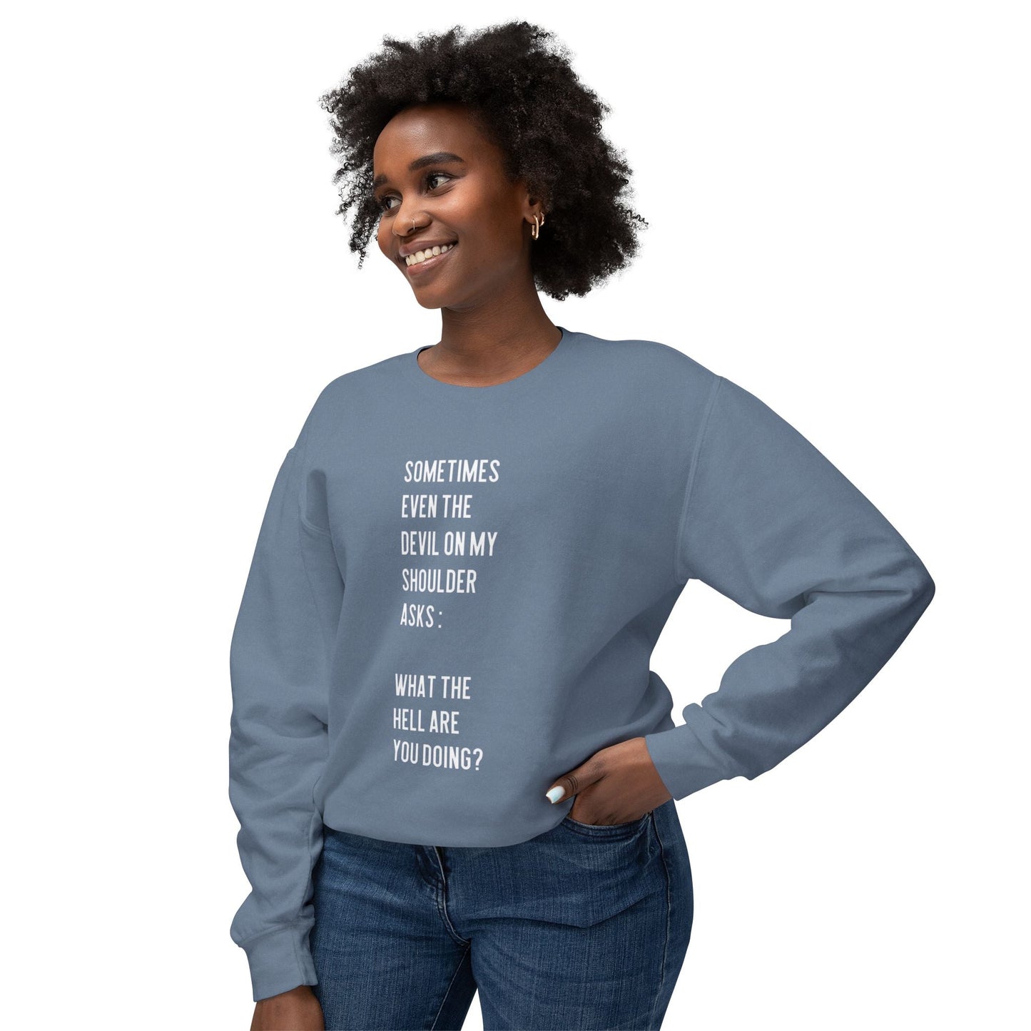Cheerful Quote Sweatshirt - Funny Gift for Friends, Casual Comfort Wear, Perfect for Birthdays & Holidays, Light - hearted Apparel - Metamorphosis Creations