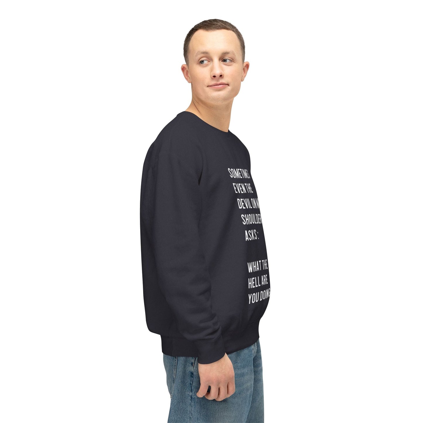 Cheerful Quote Sweatshirt - Funny Gift for Friends, Casual Comfort Wear, Perfect for Birthdays & Holidays, Light - hearted Apparel - Metamorphosis Creations