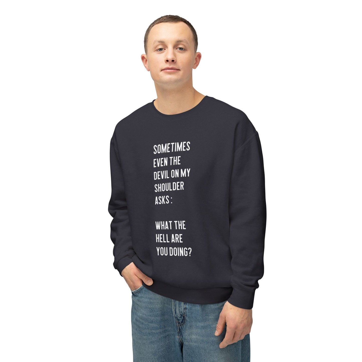 Cheerful Quote Sweatshirt - Funny Gift for Friends, Casual Comfort Wear, Perfect for Birthdays & Holidays, Light - hearted Apparel - Metamorphosis Creations