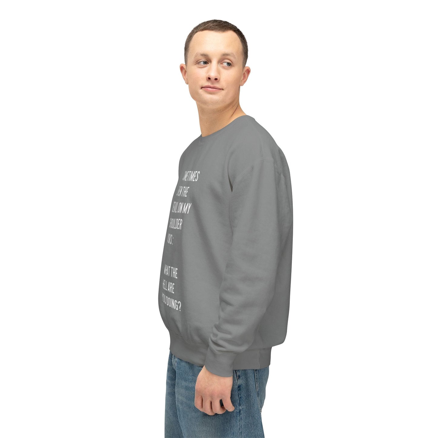 Cheerful Quote Sweatshirt - Funny Gift for Friends, Casual Comfort Wear, Perfect for Birthdays & Holidays, Light - hearted Apparel - Metamorphosis Creations