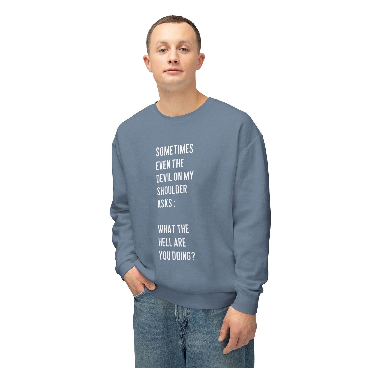 Cheerful Quote Sweatshirt - Funny Gift for Friends, Casual Comfort Wear, Perfect for Birthdays & Holidays, Light - hearted Apparel - Metamorphosis Creations