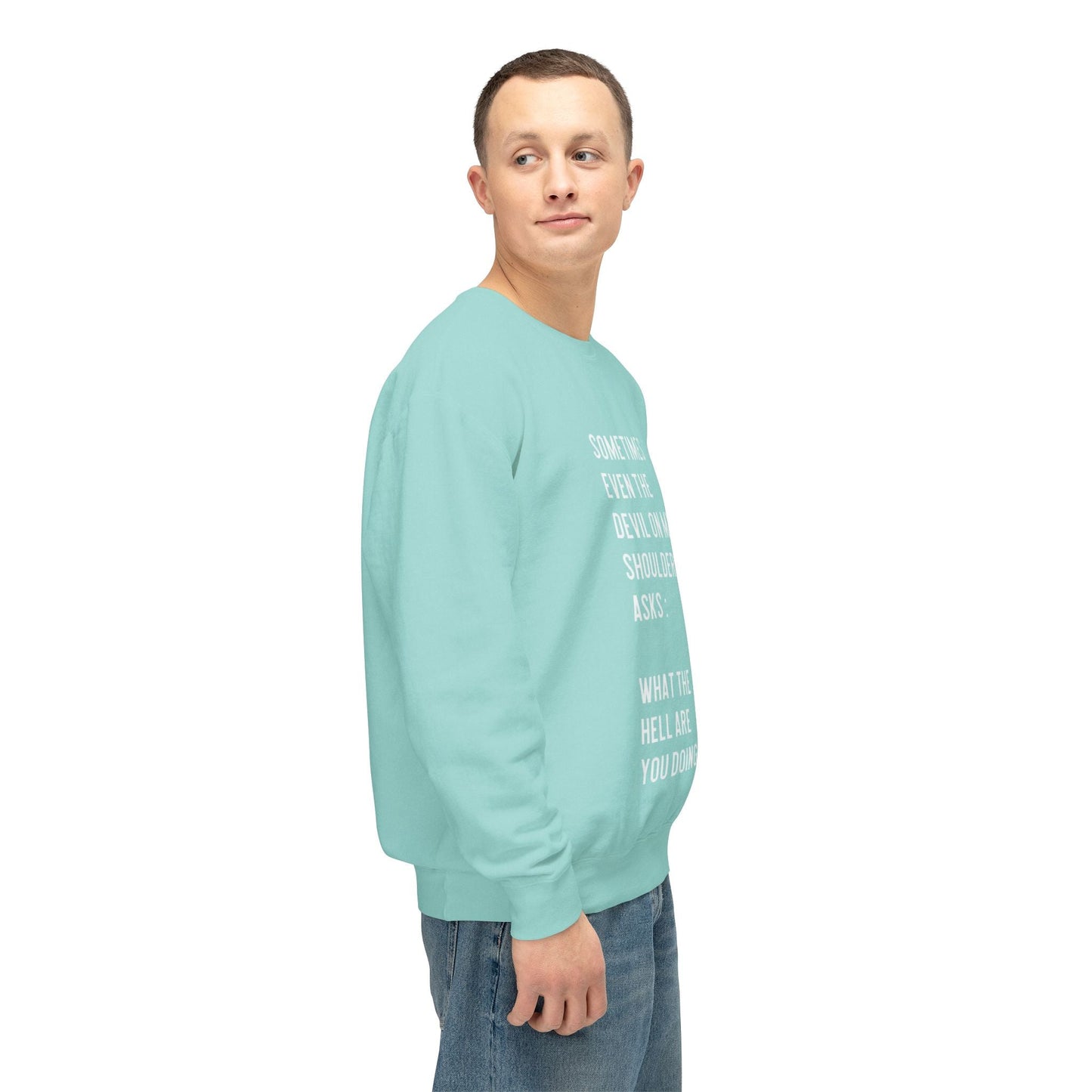 Cheerful Quote Sweatshirt - Funny Gift for Friends, Casual Comfort Wear, Perfect for Birthdays & Holidays, Light - hearted Apparel - Metamorphosis Creations