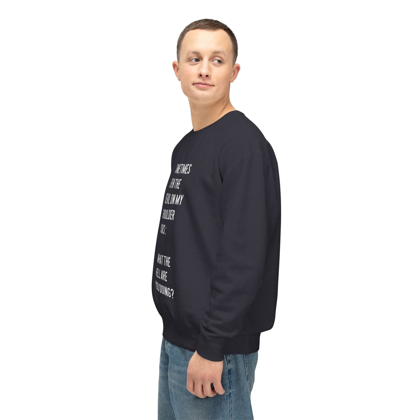 Cheerful Quote Sweatshirt - Funny Gift for Friends, Casual Comfort Wear, Perfect for Birthdays & Holidays, Light - hearted Apparel - Metamorphosis Creations