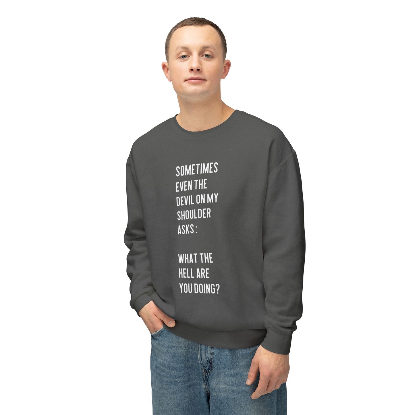Cheerful Quote Sweatshirt - Funny Gift for Friends, Casual Comfort Wear, Perfect for Birthdays & Holidays, Light - hearted Apparel - Metamorphosis Creations