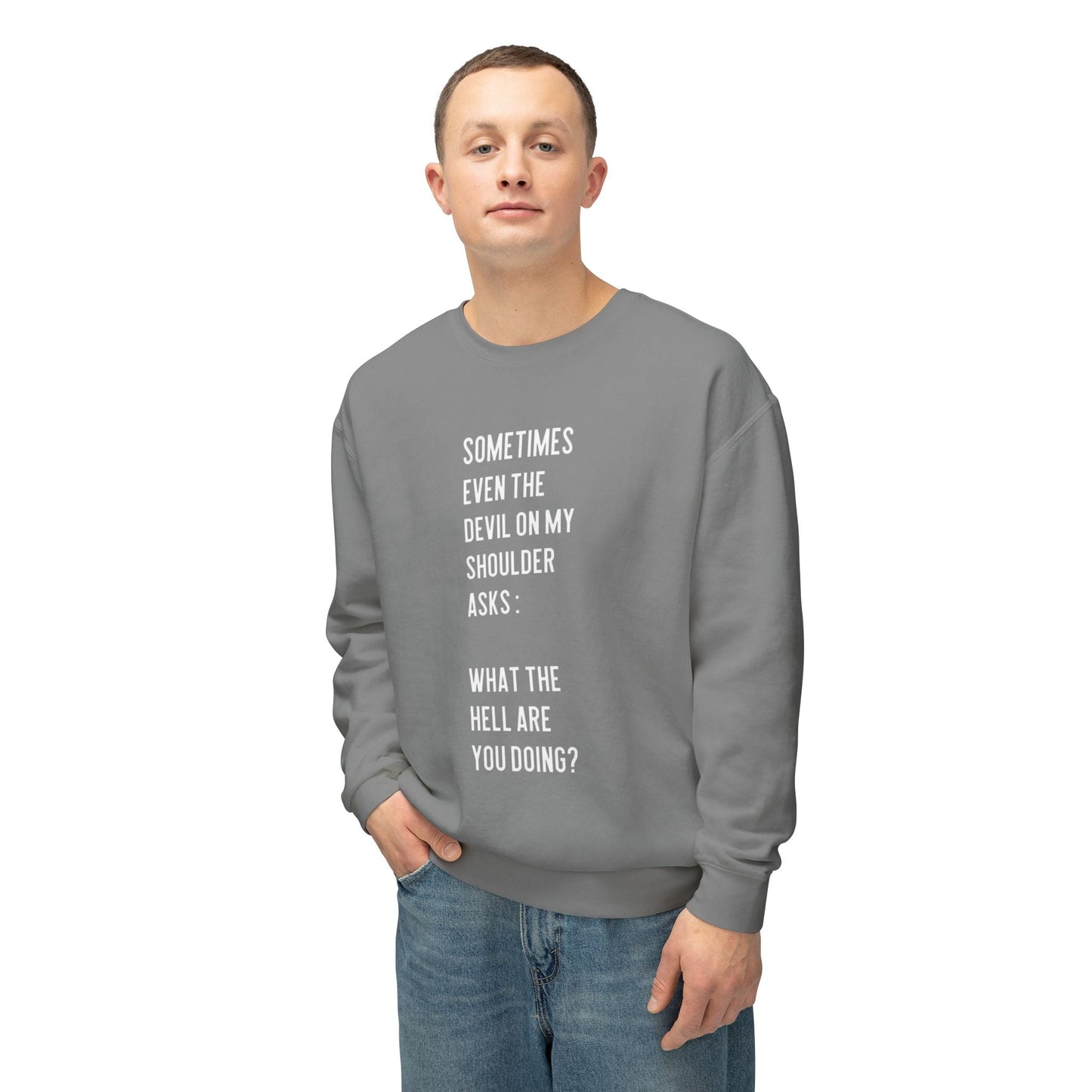 Cheerful Quote Sweatshirt - Funny Gift for Friends, Casual Comfort Wear, Perfect for Birthdays & Holidays, Light - hearted Apparel - Metamorphosis Creations