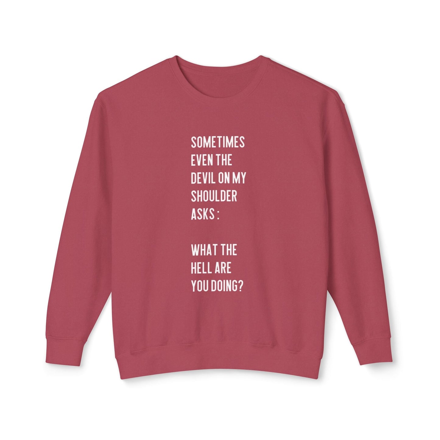 Cheerful Quote Sweatshirt - Funny Gift for Friends, Casual Comfort Wear, Perfect for Birthdays & Holidays, Light - hearted Apparel - Metamorphosis Creations