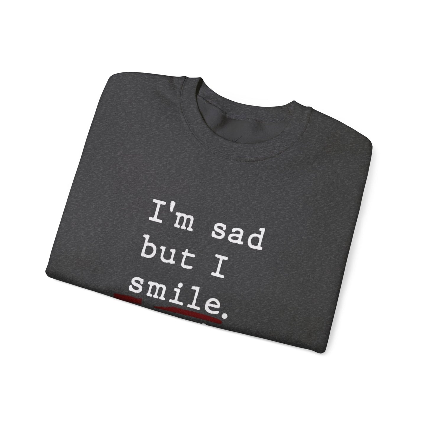 Emotional Statement Crewneck Sweatshirt - Unisex Casual Wear, Gift for Friends, Humor Apparel, Self - Care Reminder, Everyday Comfort - Metamorphosis Creations