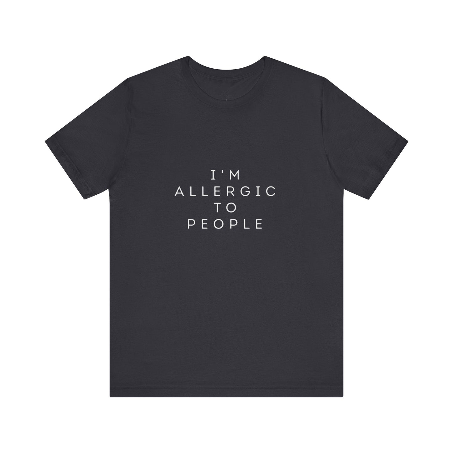 Funny Graphic Tee, Unisex Allergy Humor Shirt, Introvert Gift, Casual Wear, Quirky T-Shirt - Metamorphosis Creations