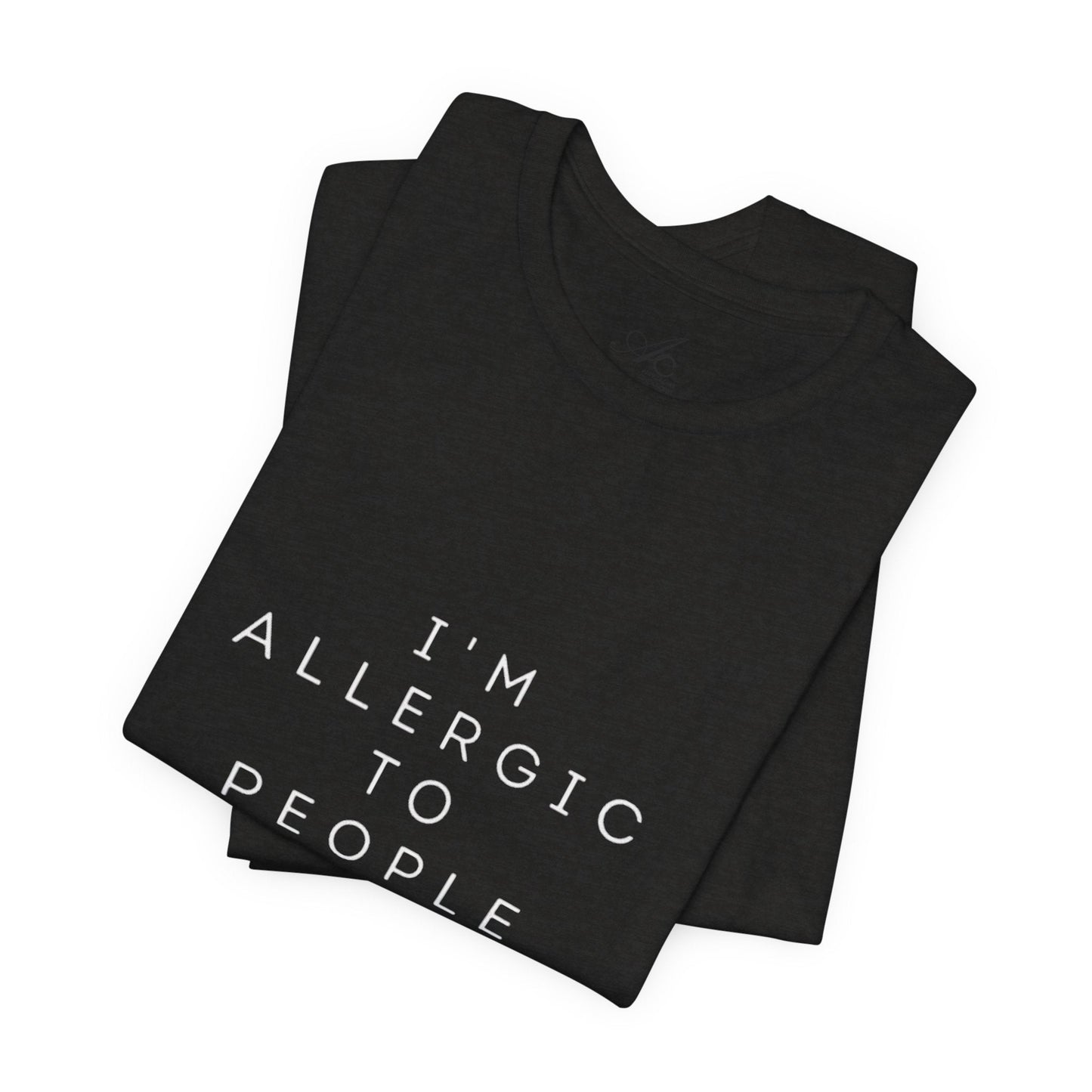 Funny Graphic Tee, Unisex Allergy Humor Shirt, Introvert Gift, Casual Wear, Quirky T-Shirt - Metamorphosis Creations