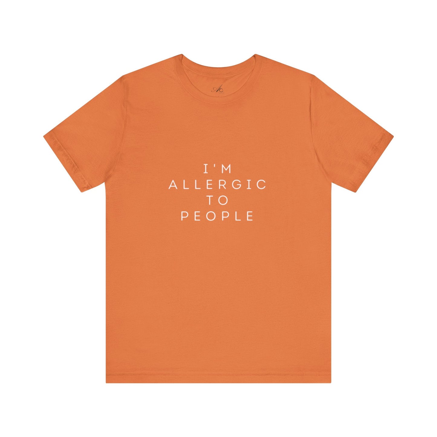 Funny Graphic Tee, Unisex Allergy Humor Shirt, Introvert Gift, Casual Wear, Quirky T-Shirt - Metamorphosis Creations