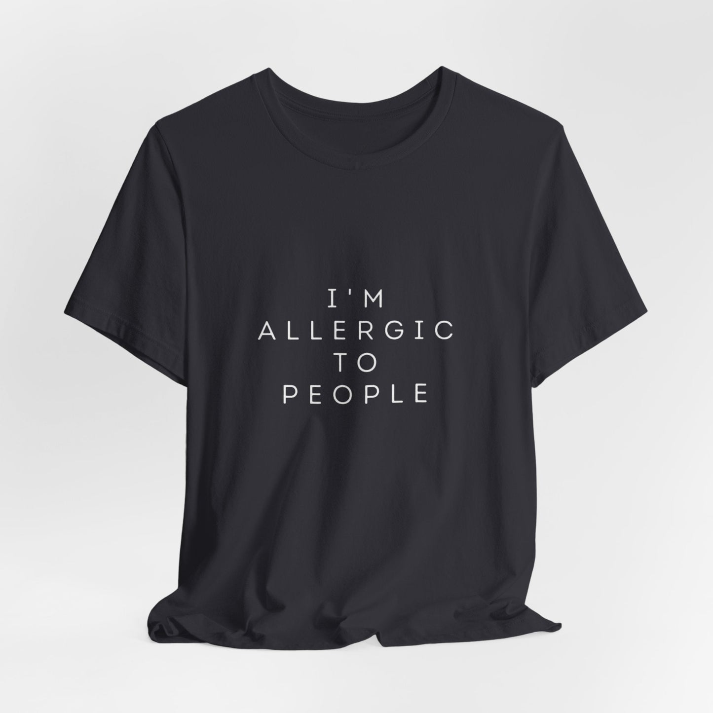 Funny Graphic Tee, Unisex Allergy Humor Shirt, Introvert Gift, Casual Wear, Quirky T-Shirt - Metamorphosis Creations