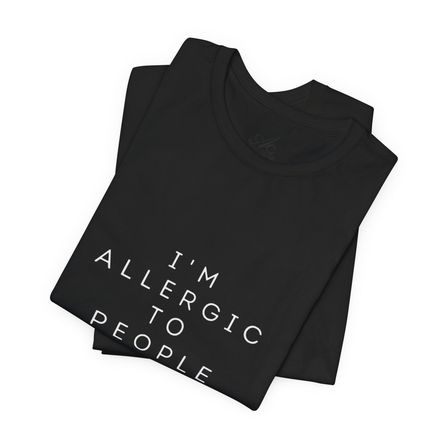 Funny Graphic Tee, Unisex Allergy Humor Shirt, Introvert Gift, Casual Wear, Quirky T-Shirt - Metamorphosis Creations