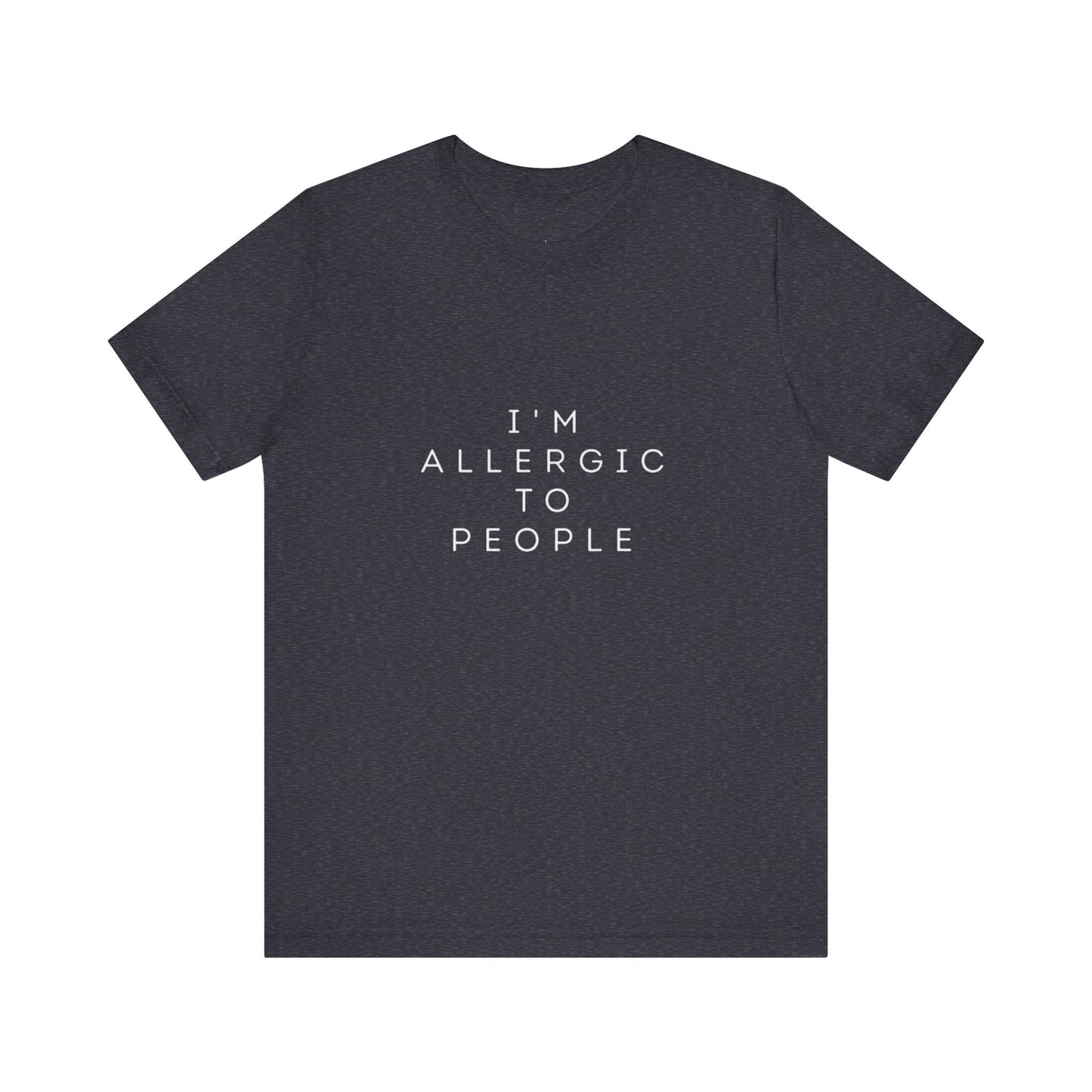 Funny Graphic Tee, Unisex Allergy Humor Shirt, Introvert Gift, Casual Wear, Quirky T-Shirt - Metamorphosis Creations