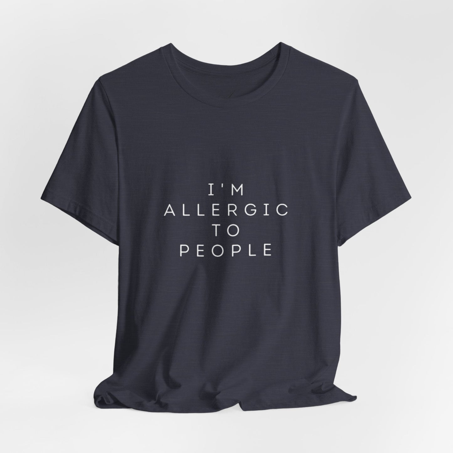 Funny Graphic Tee, Unisex Allergy Humor Shirt, Introvert Gift, Casual Wear, Quirky T-Shirt - Metamorphosis Creations