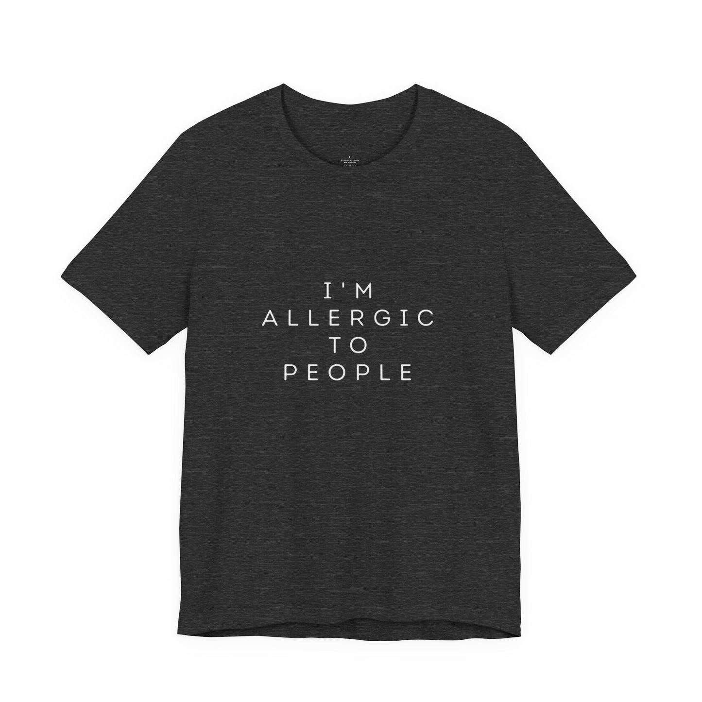 Funny Graphic Tee, Unisex Allergy Humor Shirt, Introvert Gift, Casual Wear, Quirky T-Shirt - Metamorphosis Creations