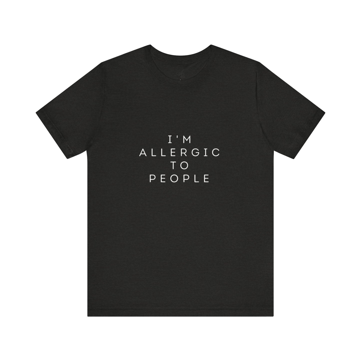Funny Graphic Tee, Unisex Allergy Humor Shirt, Introvert Gift, Casual Wear, Quirky T-Shirt - Metamorphosis Creations