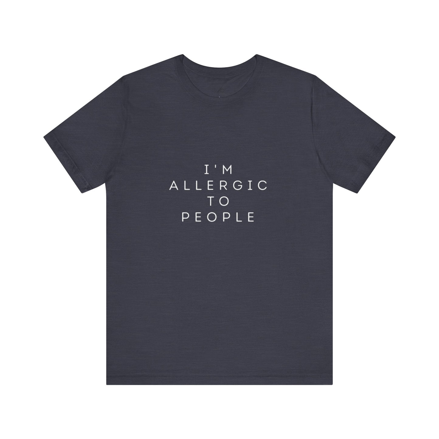 Funny Graphic Tee, Unisex Allergy Humor Shirt, Introvert Gift, Casual Wear, Quirky T-Shirt - Metamorphosis Creations
