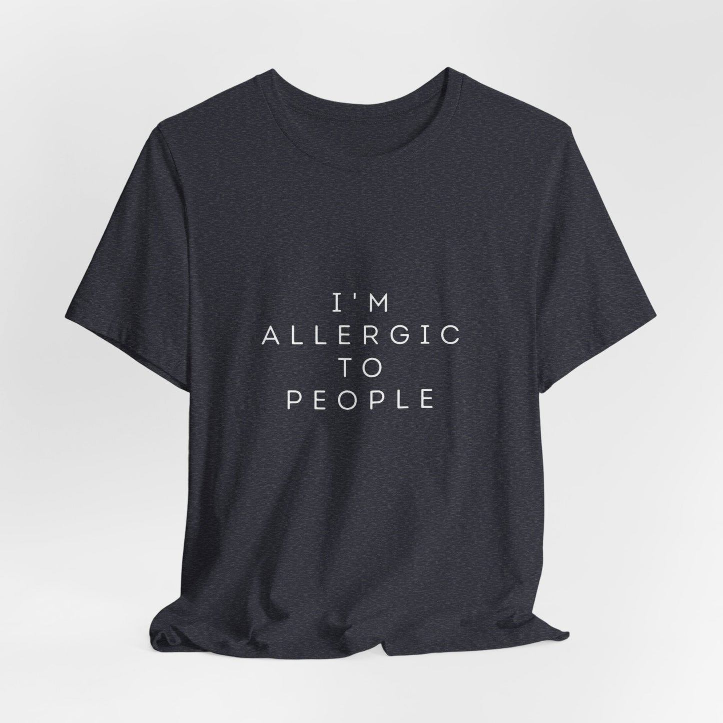 Funny Graphic Tee, Unisex Allergy Humor Shirt, Introvert Gift, Casual Wear, Quirky T-Shirt - Metamorphosis Creations