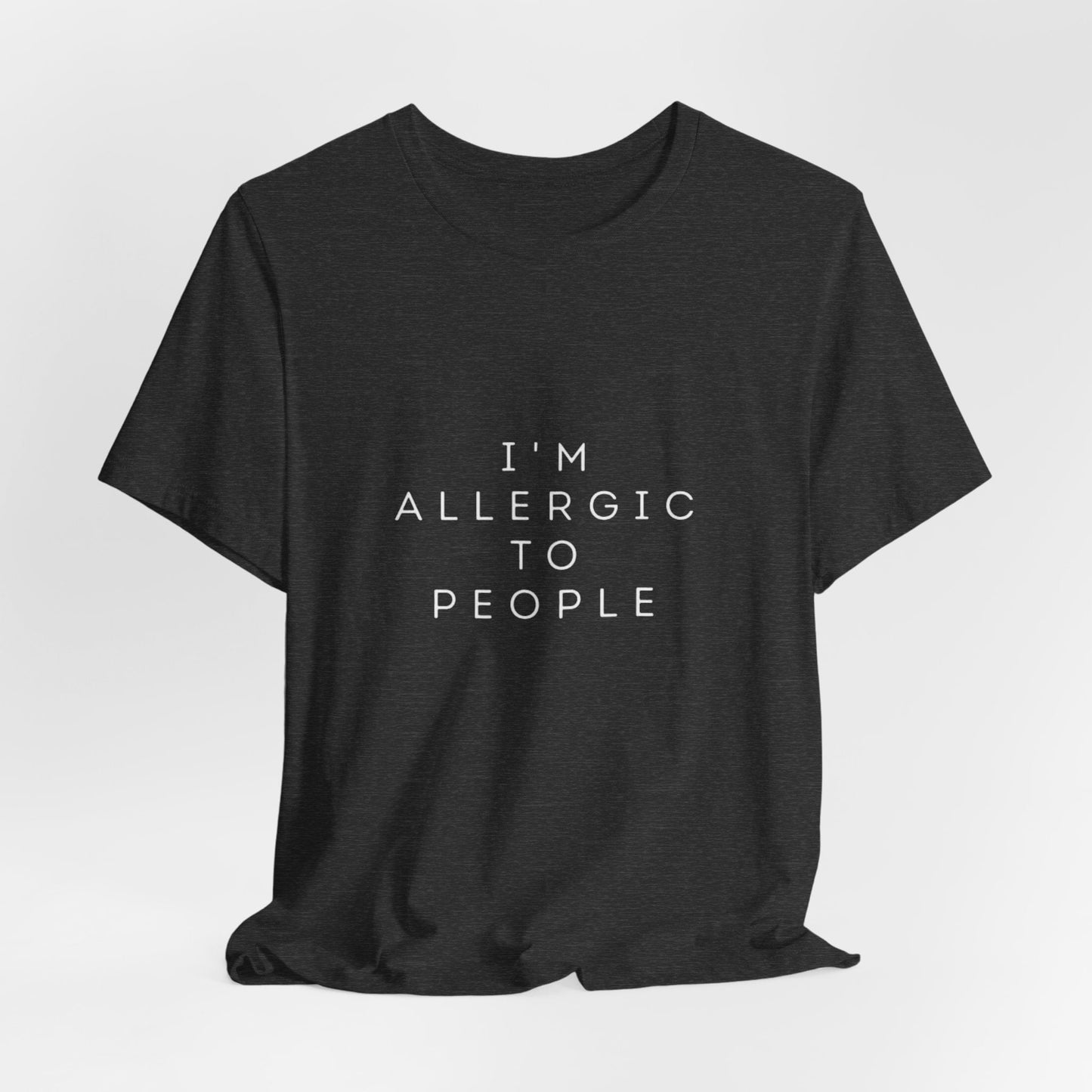 Funny Graphic Tee, Unisex Allergy Humor Shirt, Introvert Gift, Casual Wear, Quirky T-Shirt - Metamorphosis Creations