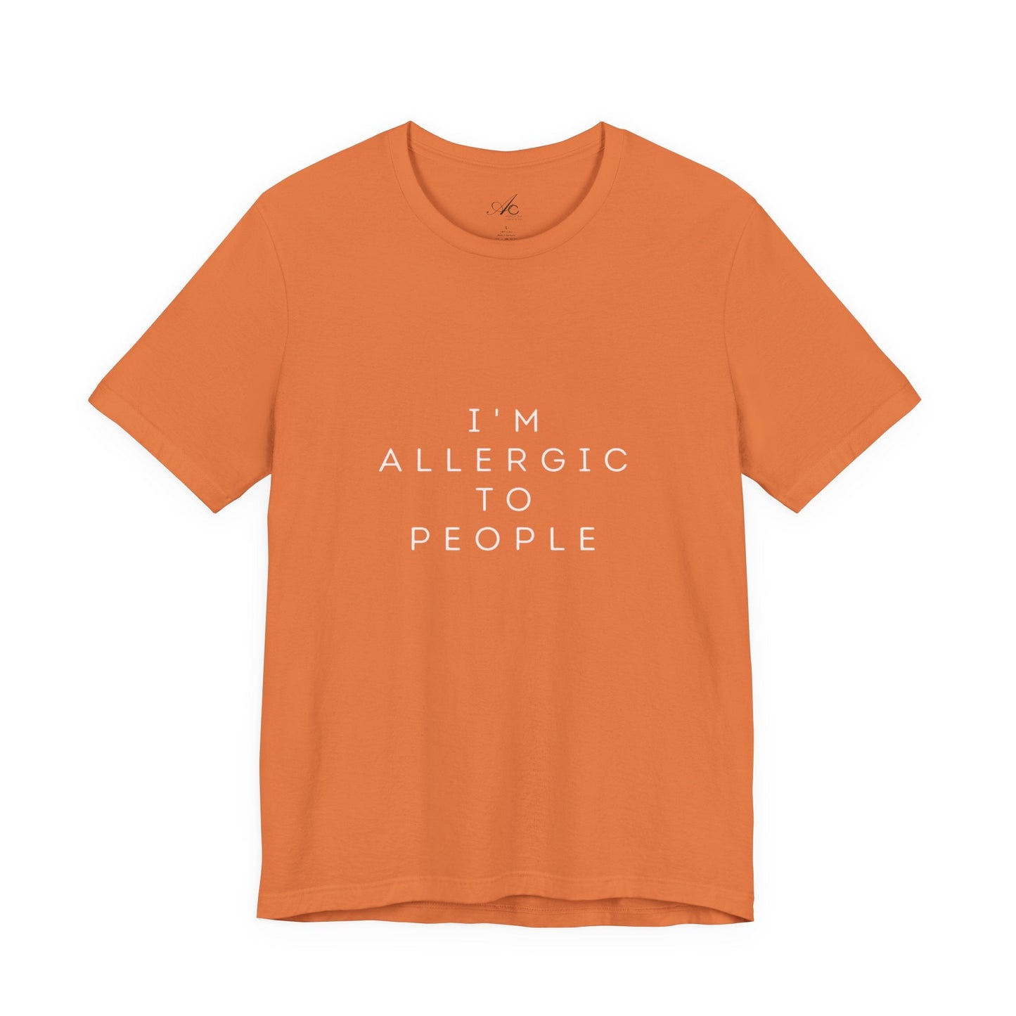 Funny Graphic Tee, Unisex Allergy Humor Shirt, Introvert Gift, Casual Wear, Quirky T-Shirt - Metamorphosis Creations