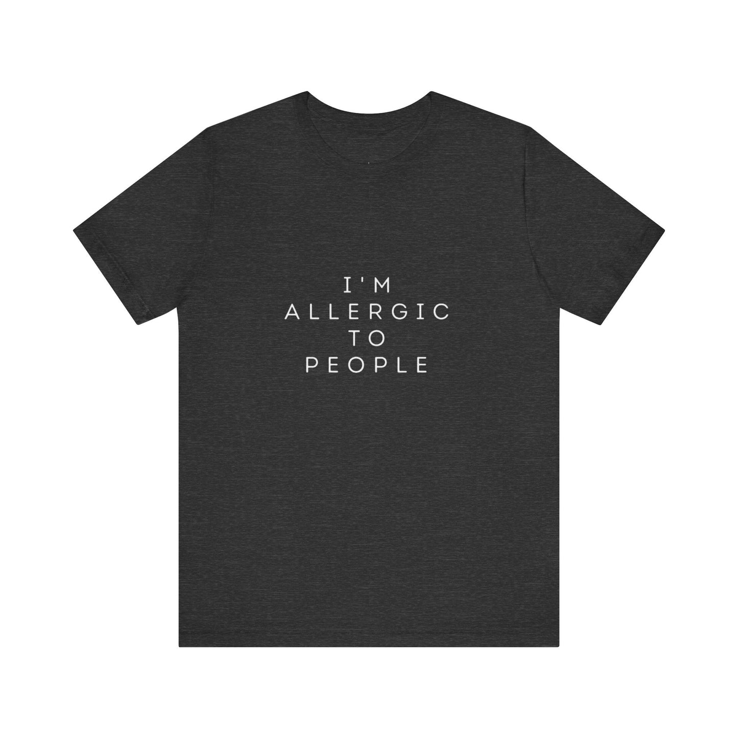 Funny Graphic Tee, Unisex Allergy Humor Shirt, Introvert Gift, Casual Wear, Quirky T-Shirt - Metamorphosis Creations