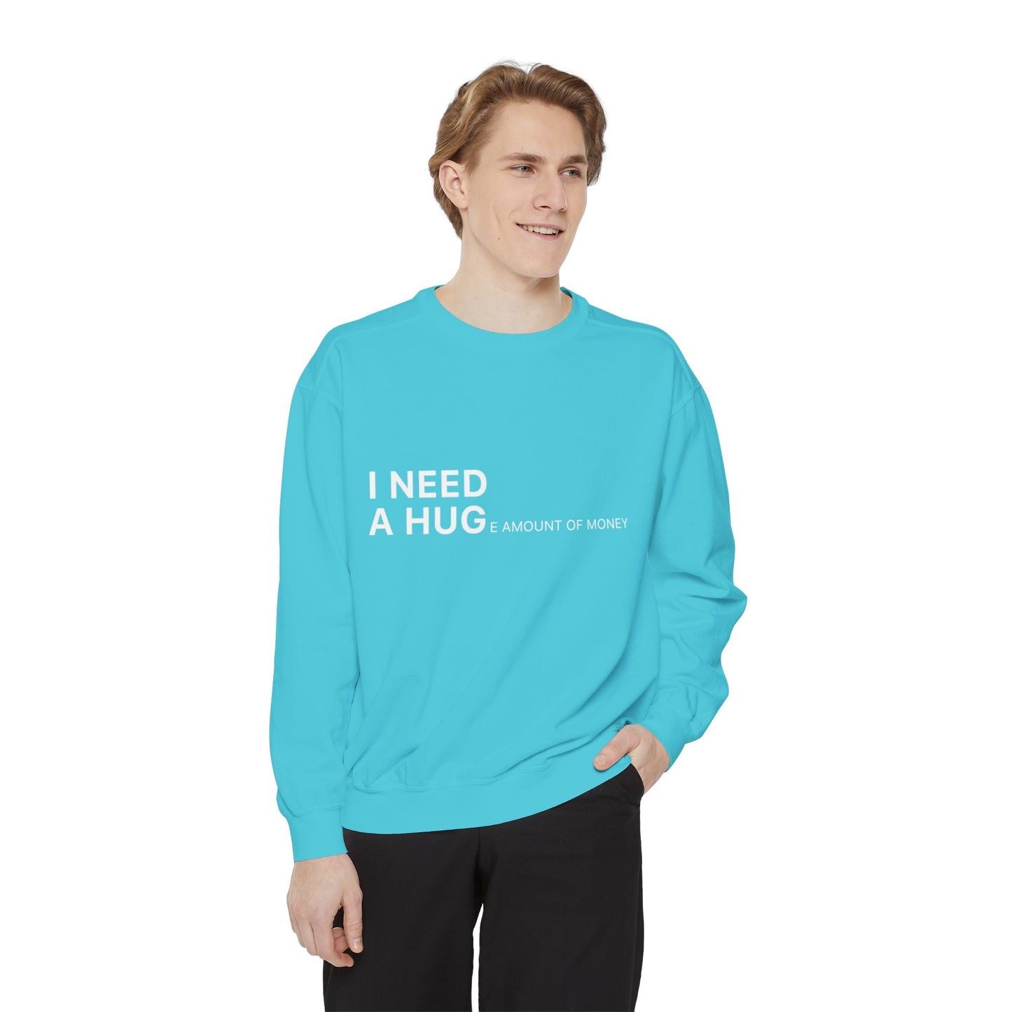 I Need A Hug Sweatshirt, Cozy Garment - Dyed Unisex Crew, Cute Gift for Friends, Warm Layer for Any Occasion, Perfect for Birthdays - Metamorphosis Creations