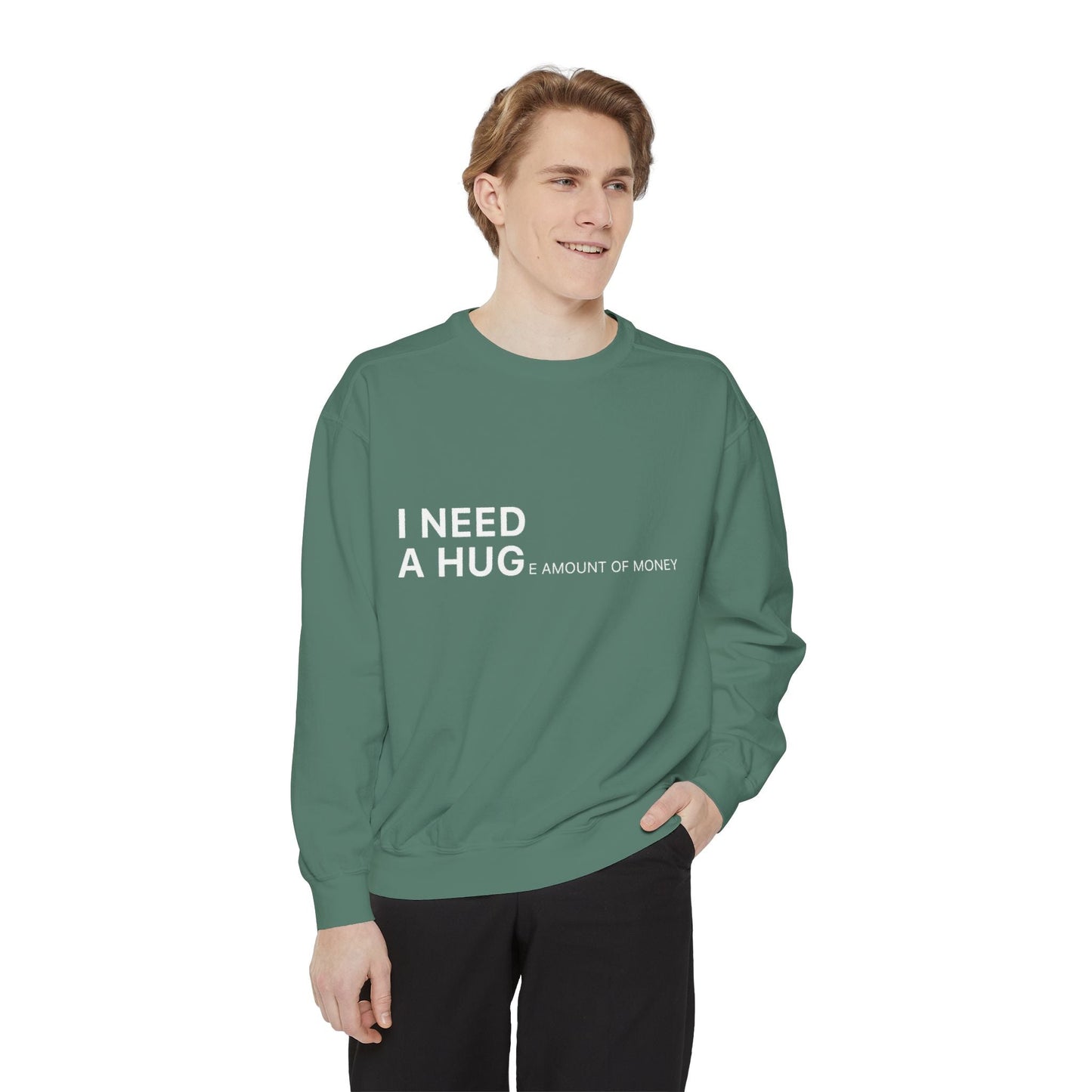 I Need A Hug Sweatshirt, Cozy Garment - Dyed Unisex Crew, Cute Gift for Friends, Warm Layer for Any Occasion, Perfect for Birthdays - Metamorphosis Creations