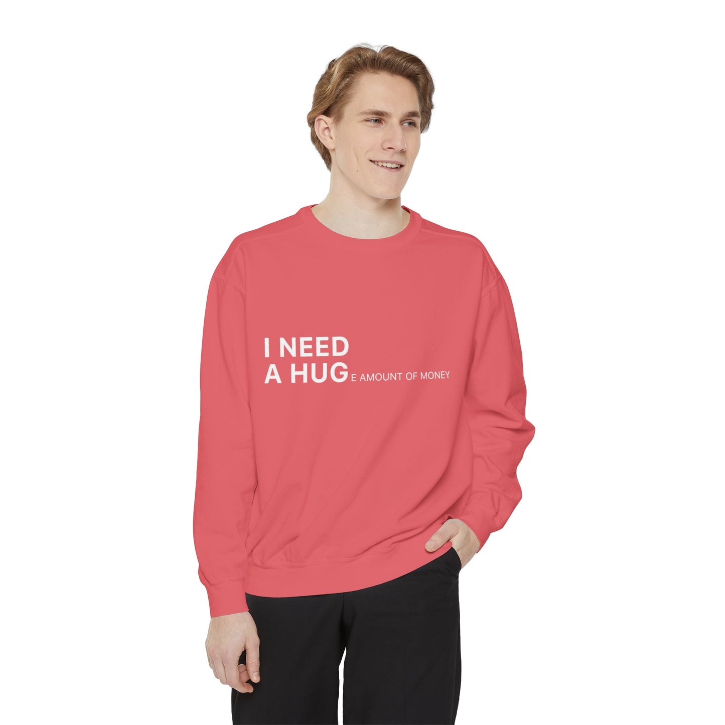 I Need A Hug Sweatshirt, Cozy Garment - Dyed Unisex Crew, Cute Gift for Friends, Warm Layer for Any Occasion, Perfect for Birthdays - Metamorphosis Creations