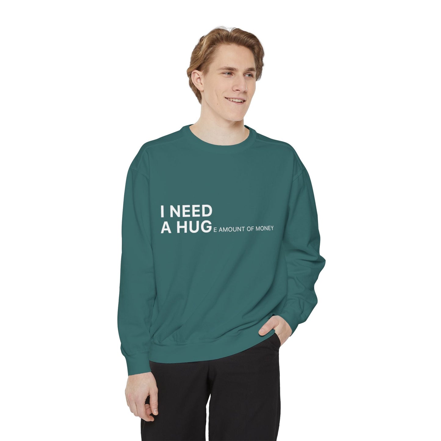 I Need A Hug Sweatshirt, Cozy Garment - Dyed Unisex Crew, Cute Gift for Friends, Warm Layer for Any Occasion, Perfect for Birthdays - Metamorphosis Creations