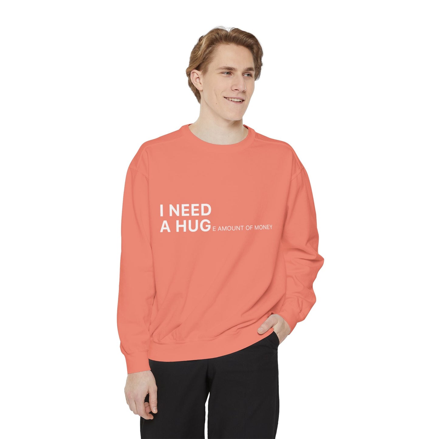 I Need A Hug Sweatshirt, Cozy Garment - Dyed Unisex Crew, Cute Gift for Friends, Warm Layer for Any Occasion, Perfect for Birthdays - Metamorphosis Creations