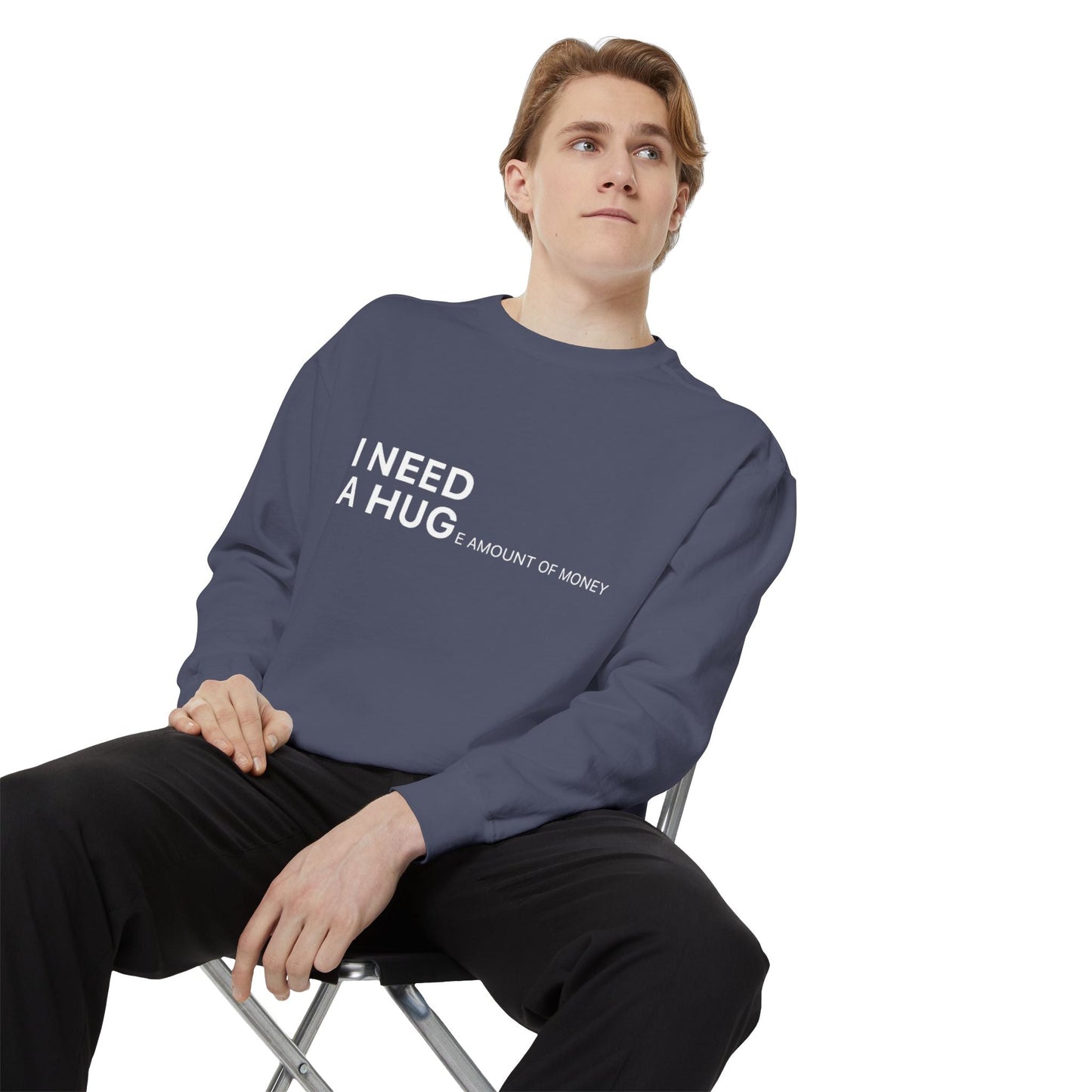 I Need A Hug Sweatshirt, Cozy Garment - Dyed Unisex Crew, Cute Gift for Friends, Warm Layer for Any Occasion, Perfect for Birthdays - Metamorphosis Creations
