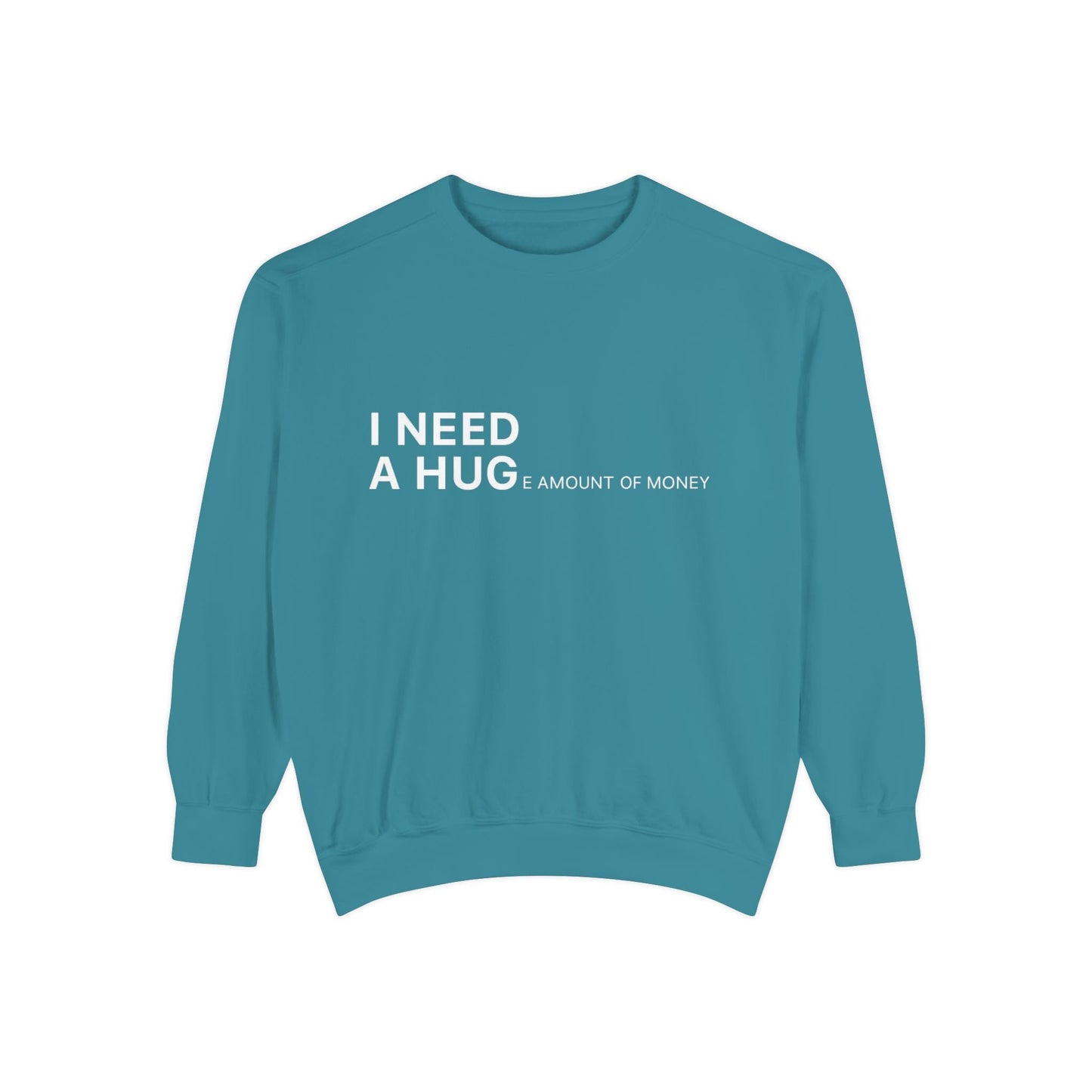 I Need A Hug Sweatshirt, Cozy Garment - Dyed Unisex Crew, Cute Gift for Friends, Warm Layer for Any Occasion, Perfect for Birthdays - Metamorphosis Creations