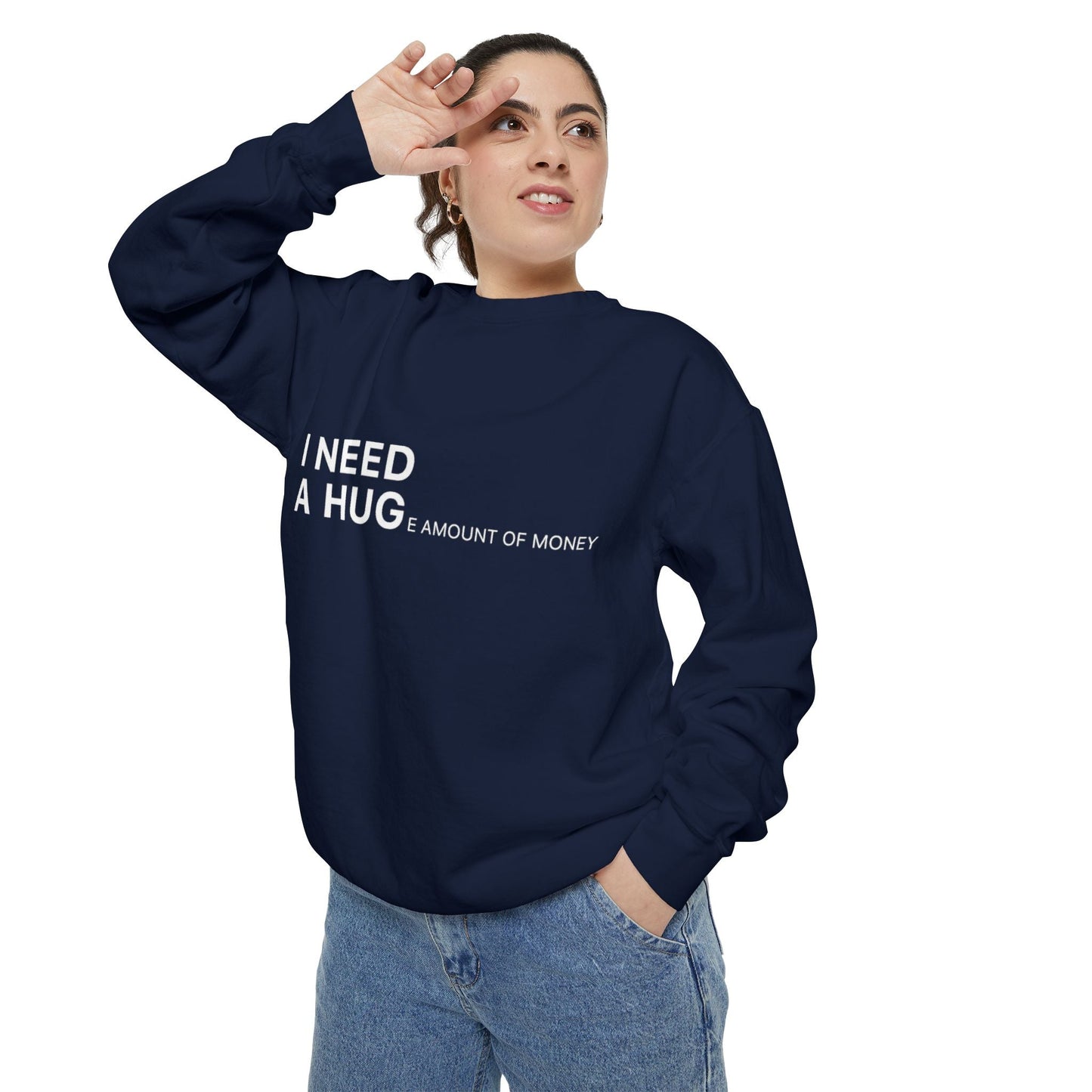 I Need A Hug Sweatshirt, Cozy Garment - Dyed Unisex Crew, Cute Gift for Friends, Warm Layer for Any Occasion, Perfect for Birthdays - Metamorphosis Creations