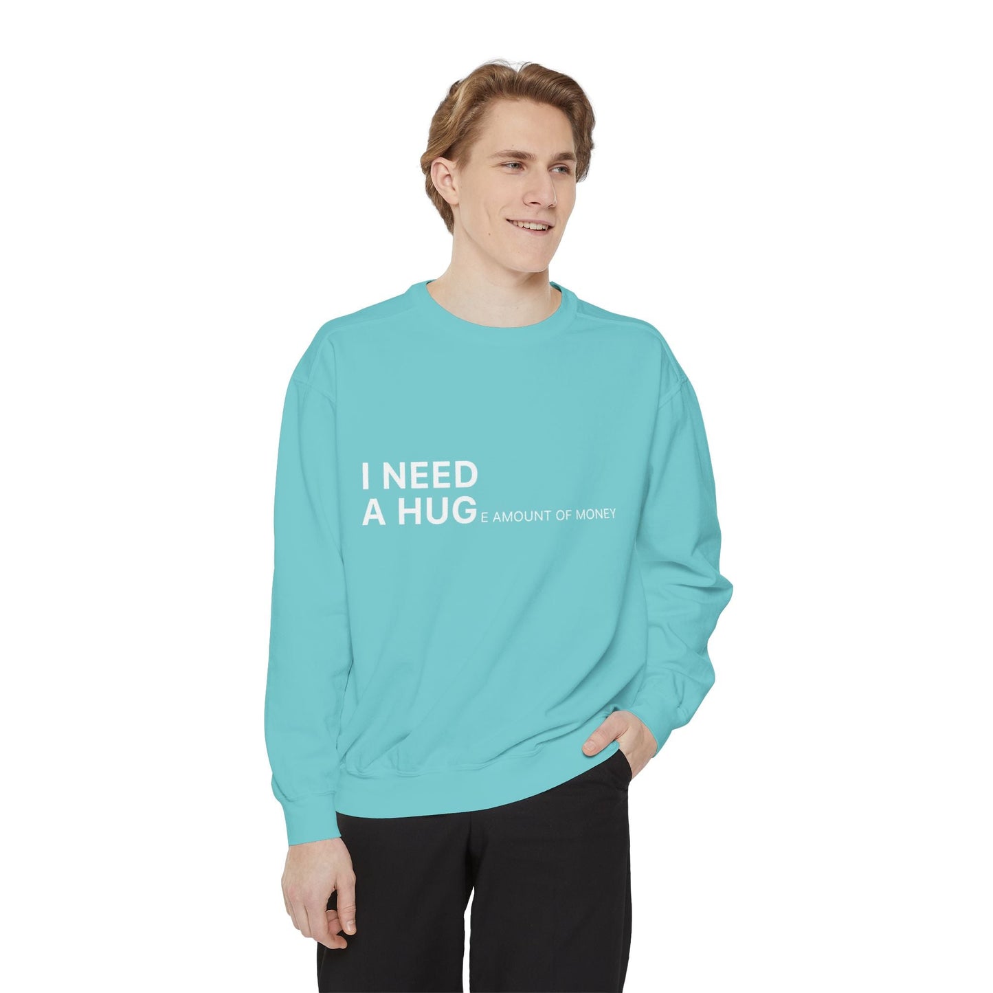 I Need A Hug Sweatshirt, Cozy Garment - Dyed Unisex Crew, Cute Gift for Friends, Warm Layer for Any Occasion, Perfect for Birthdays - Metamorphosis Creations