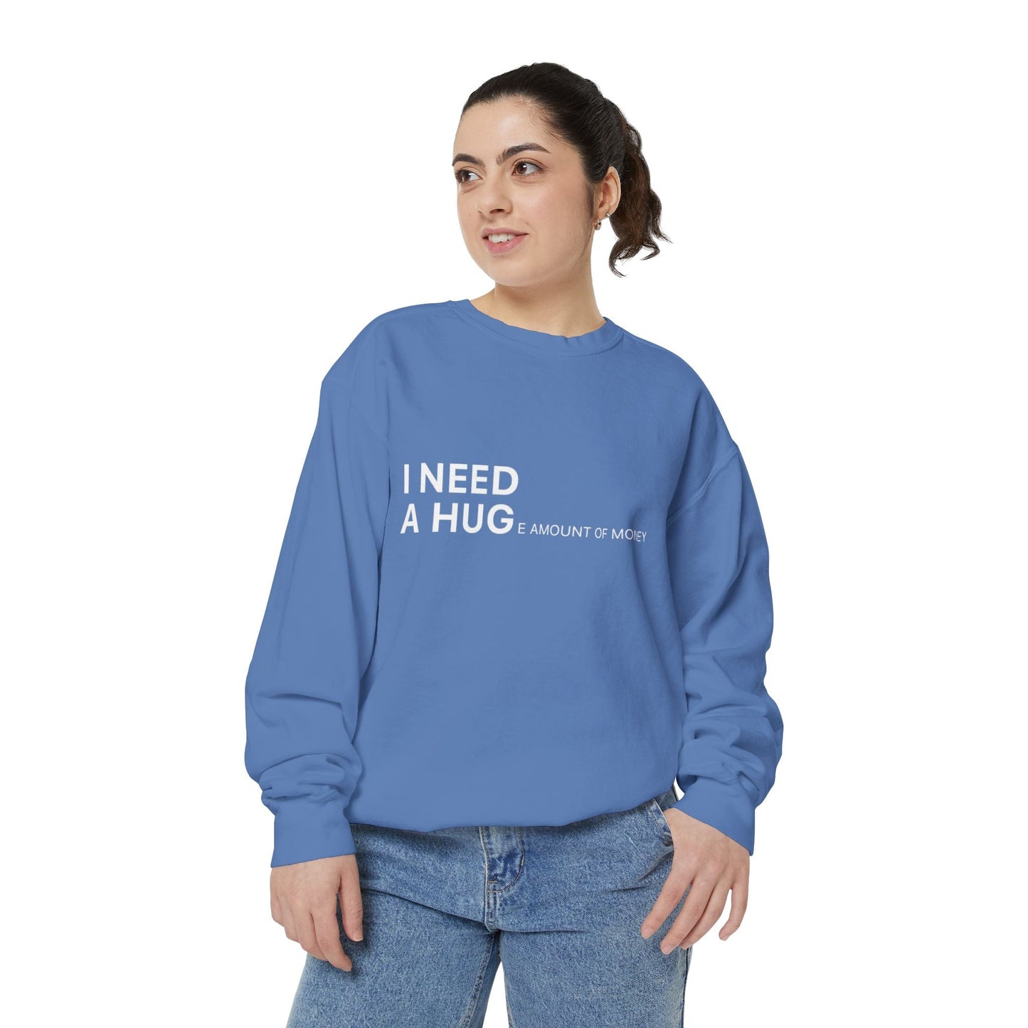 I Need A Hug Sweatshirt, Cozy Garment - Dyed Unisex Crew, Cute Gift for Friends, Warm Layer for Any Occasion, Perfect for Birthdays - Metamorphosis Creations