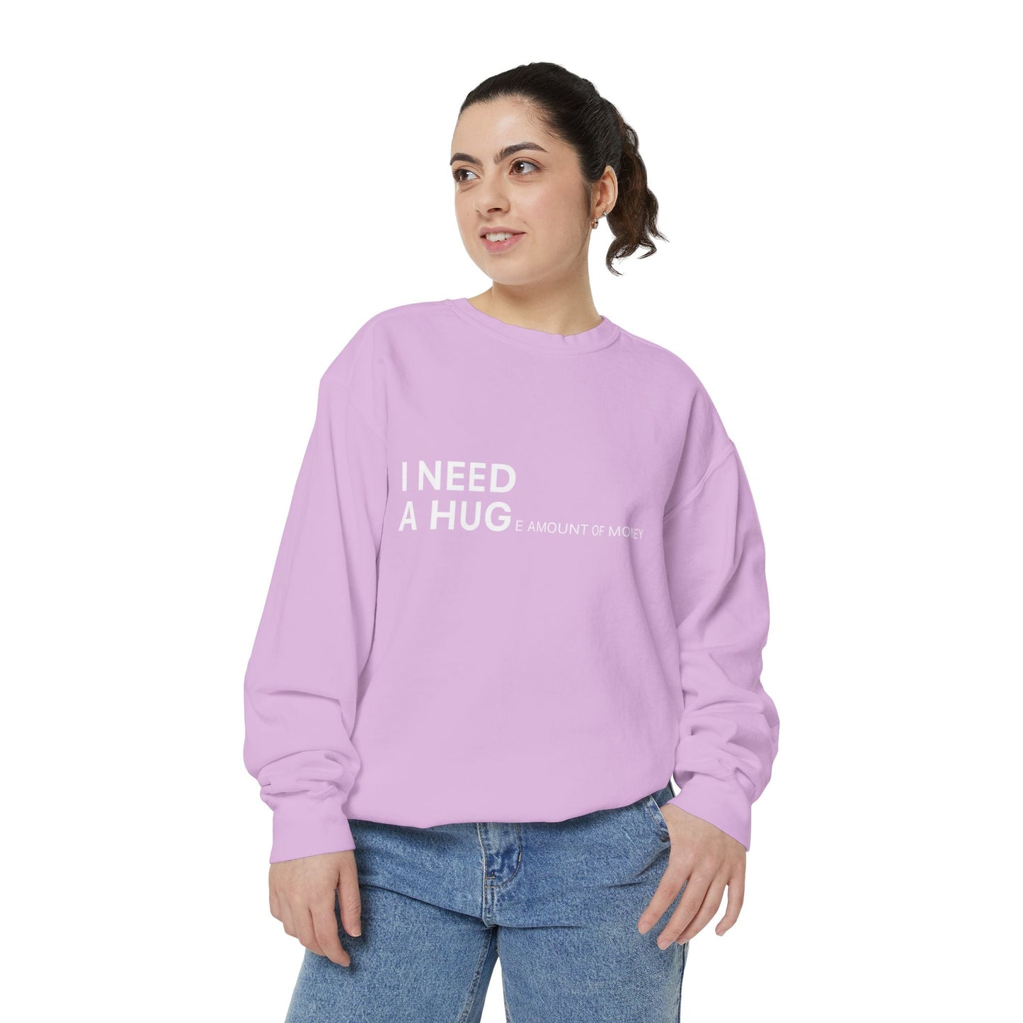 I Need A Hug Sweatshirt, Cozy Garment - Dyed Unisex Crew, Cute Gift for Friends, Warm Layer for Any Occasion, Perfect for Birthdays - Metamorphosis Creations