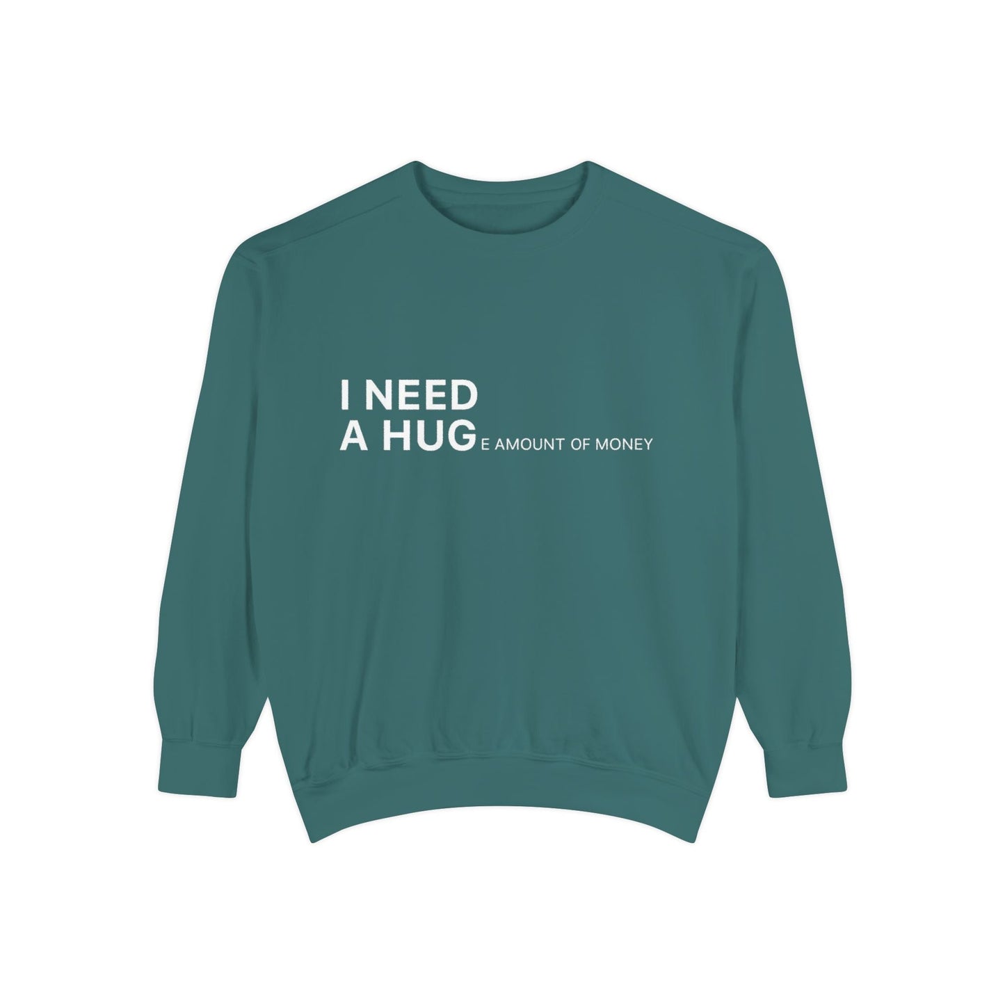 I Need A Hug Sweatshirt, Cozy Garment - Dyed Unisex Crew, Cute Gift for Friends, Warm Layer for Any Occasion, Perfect for Birthdays - Metamorphosis Creations