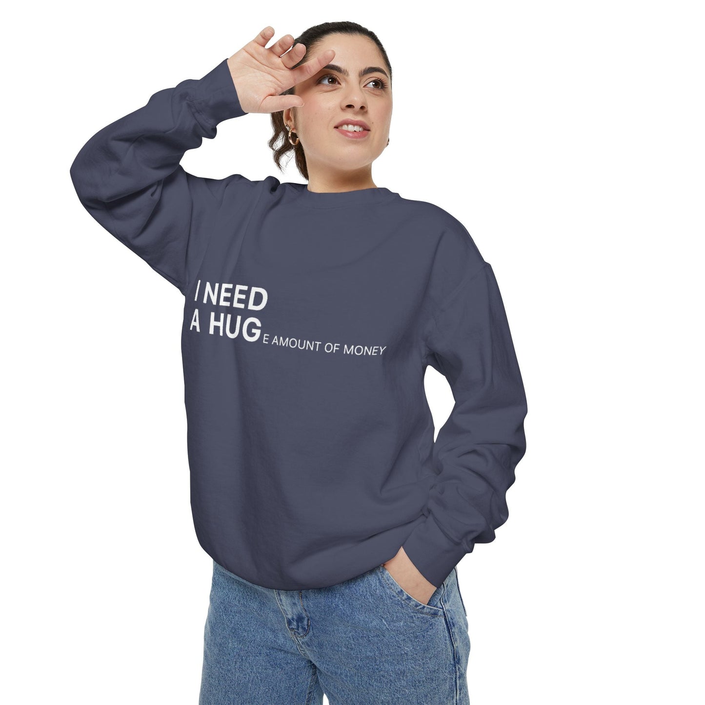 I Need A Hug Sweatshirt, Cozy Garment - Dyed Unisex Crew, Cute Gift for Friends, Warm Layer for Any Occasion, Perfect for Birthdays - Metamorphosis Creations