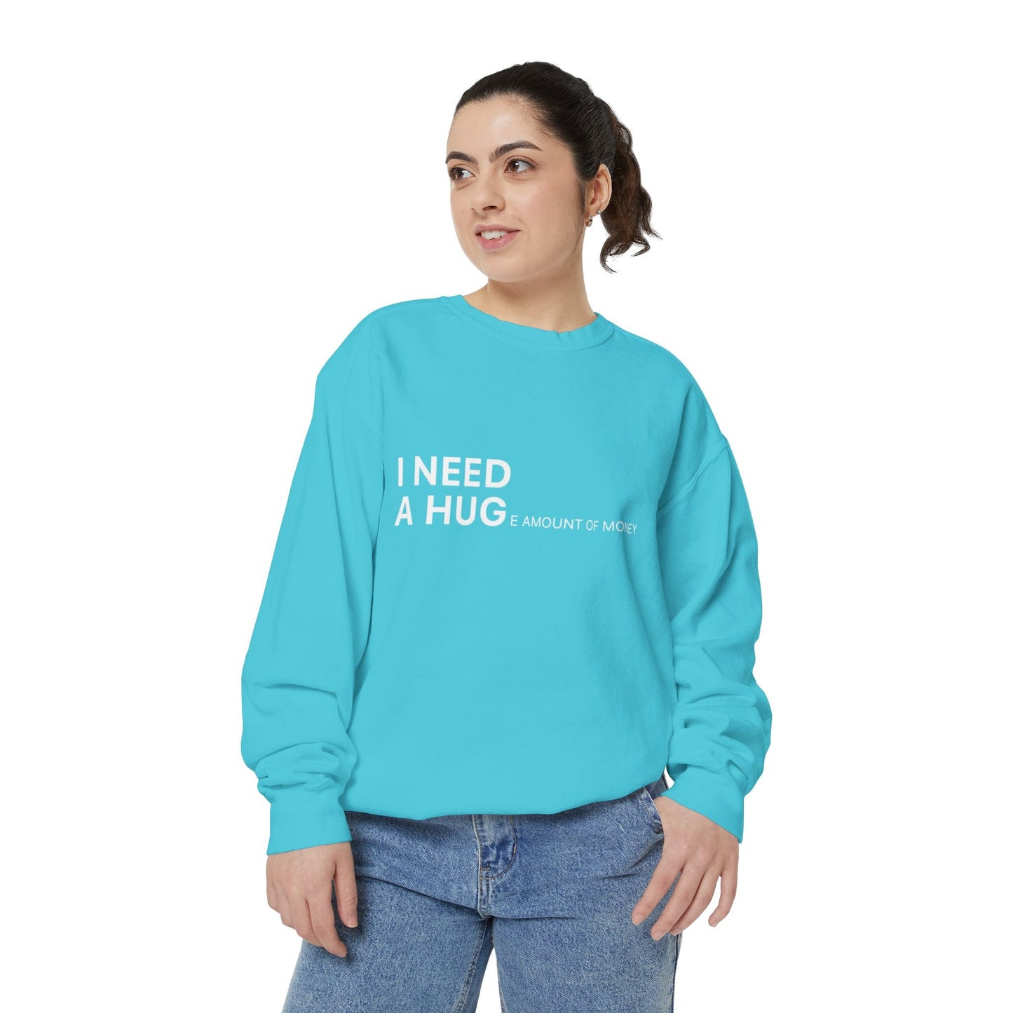 I Need A Hug Sweatshirt, Cozy Garment - Dyed Unisex Crew, Cute Gift for Friends, Warm Layer for Any Occasion, Perfect for Birthdays - Metamorphosis Creations