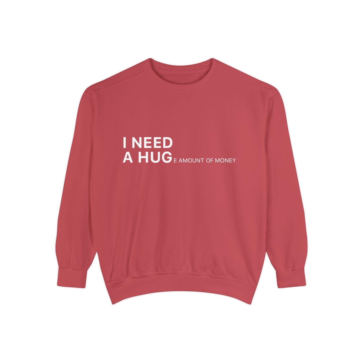 I Need A Hug Sweatshirt, Cozy Garment - Dyed Unisex Crew, Cute Gift for Friends, Warm Layer for Any Occasion, Perfect for Birthdays - Metamorphosis Creations