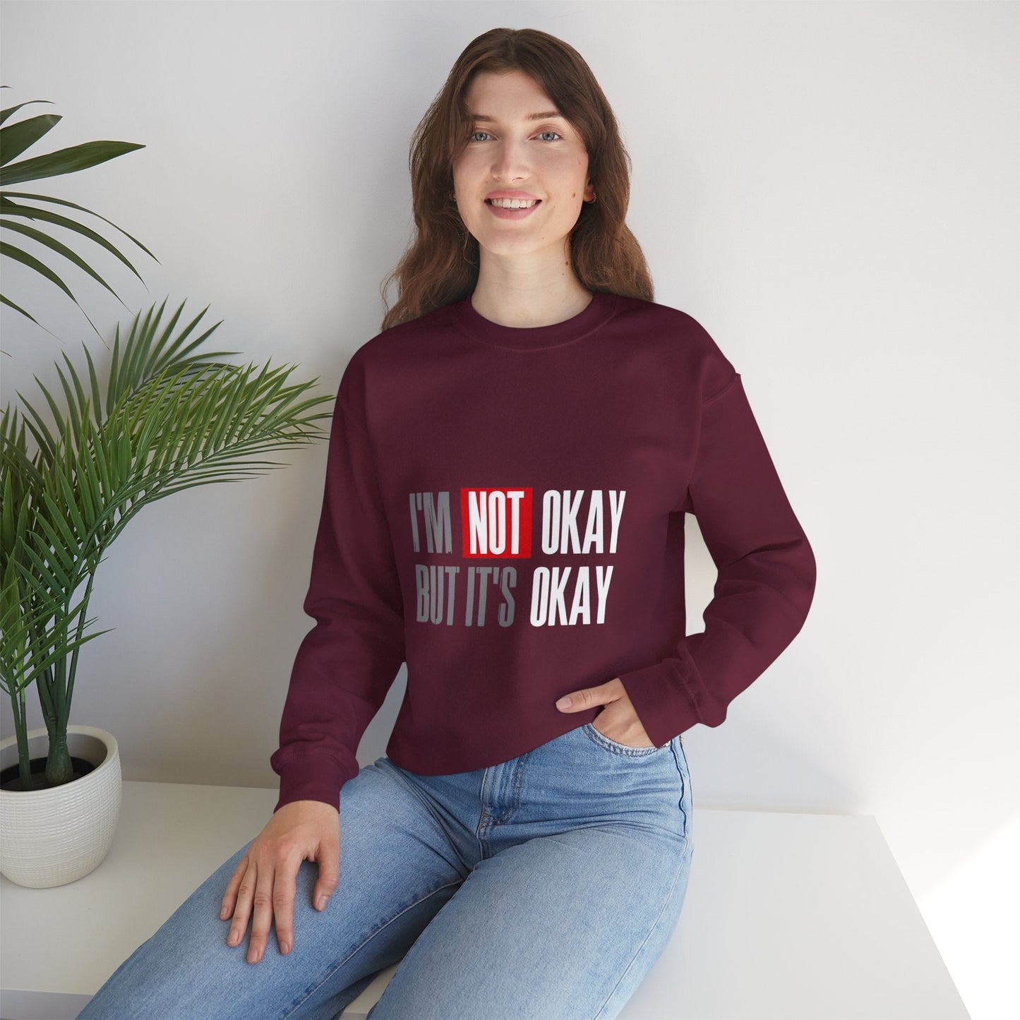 I'm Not Okay Sweatshirt, Cozy Unisex Crewneck, Mental Health Awareness Gift, Casual Outfit, Supportive Apparel - Metamorphosis Creations