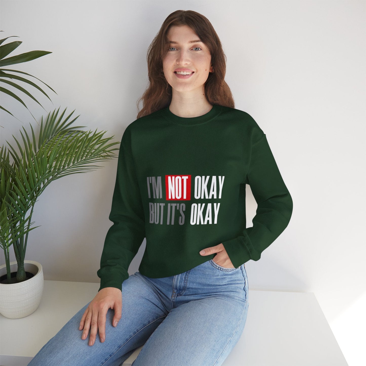 I'm Not Okay Sweatshirt, Cozy Unisex Crewneck, Mental Health Awareness Gift, Casual Outfit, Supportive Apparel - Metamorphosis Creations