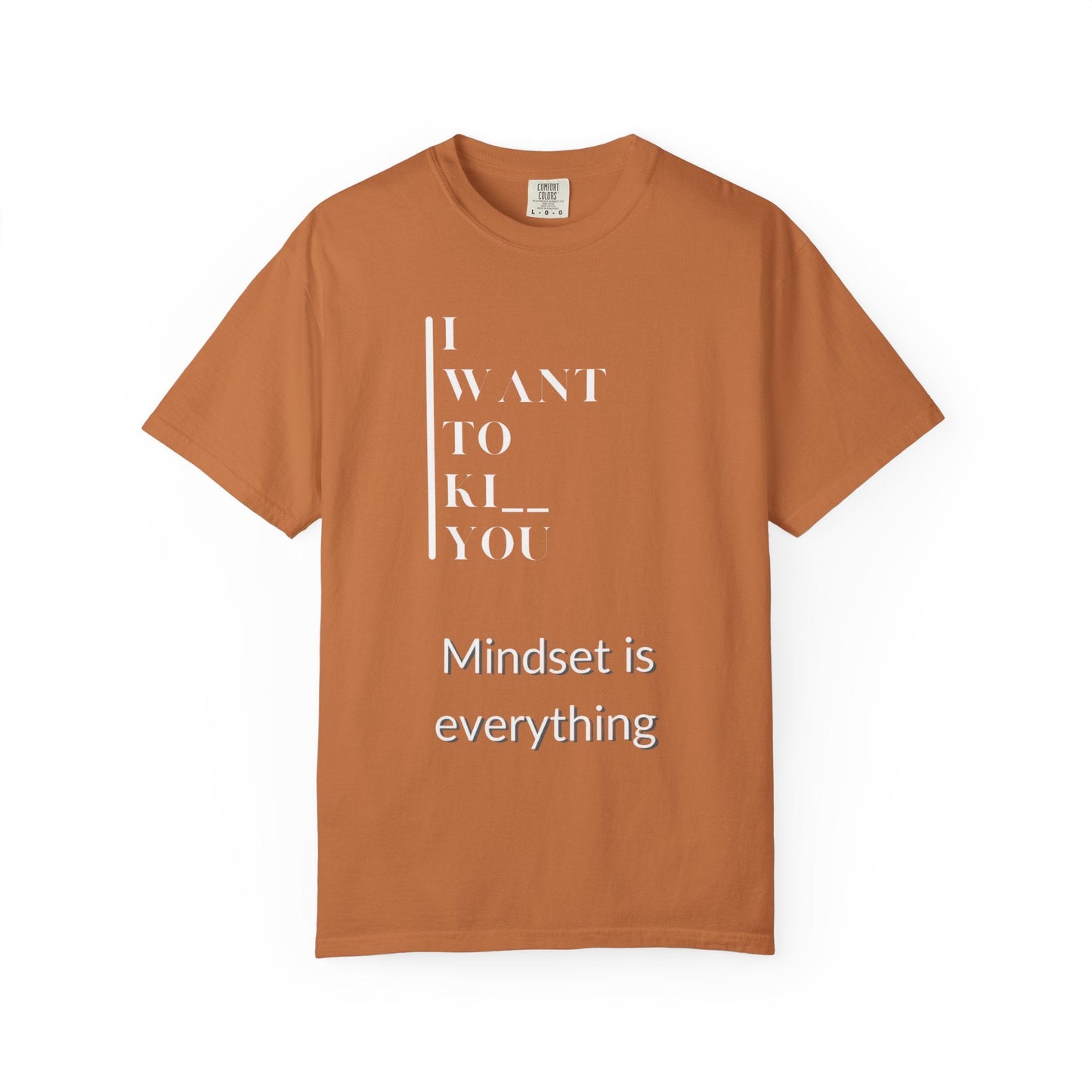 Mindset Matters Garment - Dyed T-Shirt - Motivational Quote Tee, Unisex Casual Wear, Gift for Friends, Inspirational Clothing, Self - Help - Metamorphosis Creations