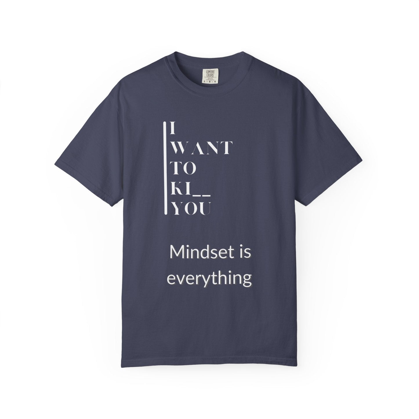 Mindset Matters Garment - Dyed T-Shirt - Motivational Quote Tee, Unisex Casual Wear, Gift for Friends, Inspirational Clothing, Self - Help - Metamorphosis Creations