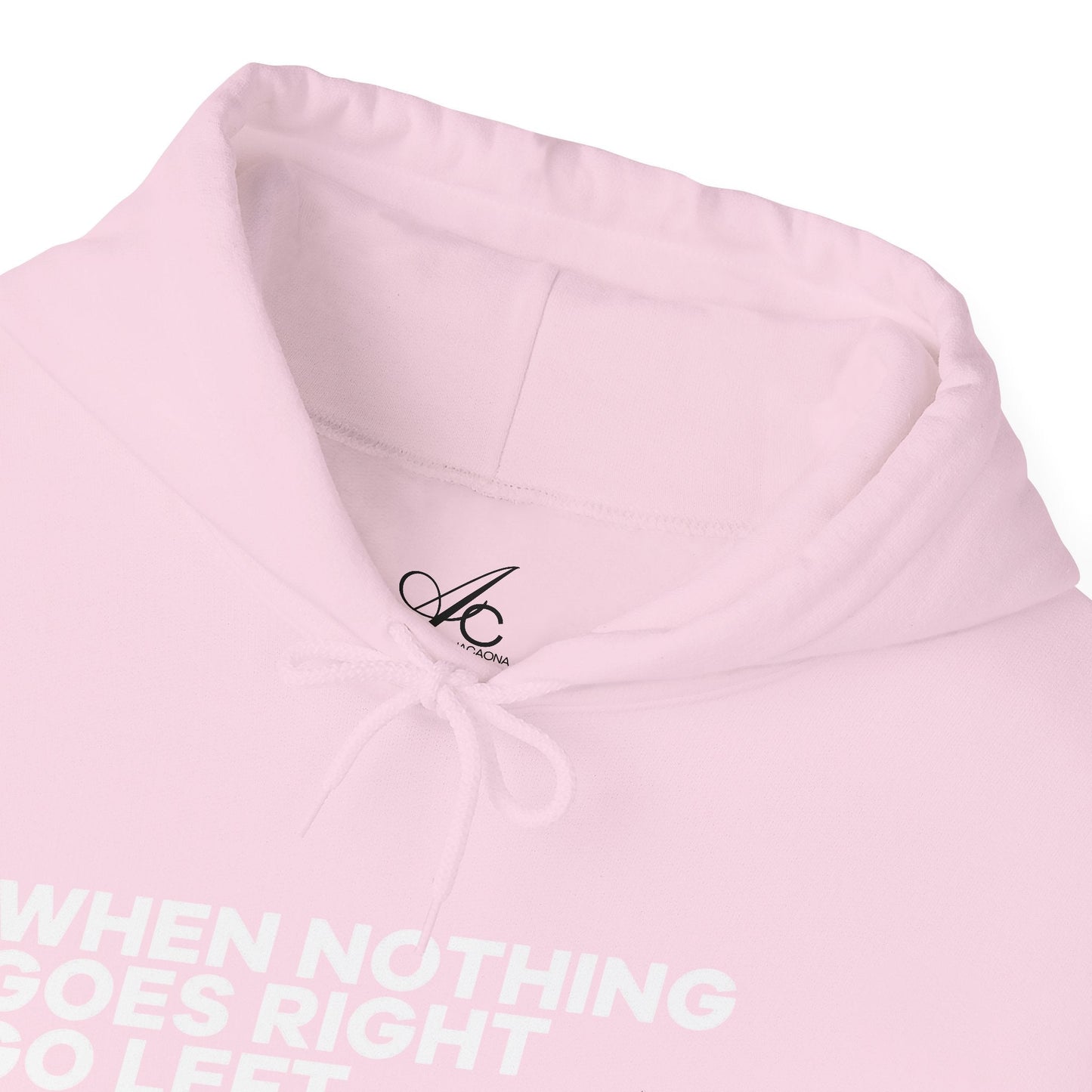 Motivational Quotes Hoodie | Unisex Heavy Blend™, Go Left Hoodie, Cozy Sweatshirt, Inspirational Gift, Casual Wear, Everyday Style - Metamorphosis Creations